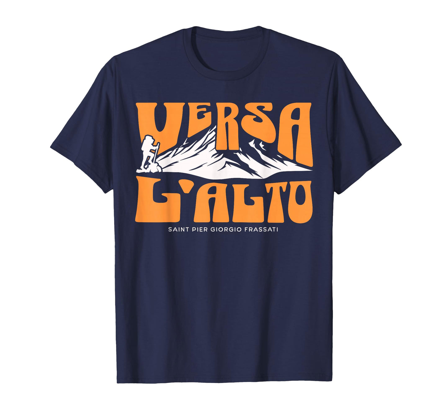 St Pier Giorgio Frassati Verso L'alto Mountains Climber T-Shirt