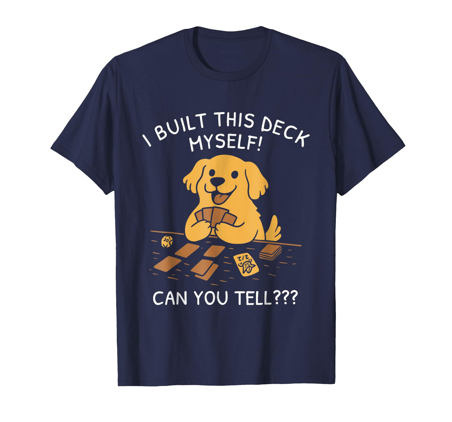 Funny Dog Game Shirt I Built This Deck Myself Can You Tell T-Shirt