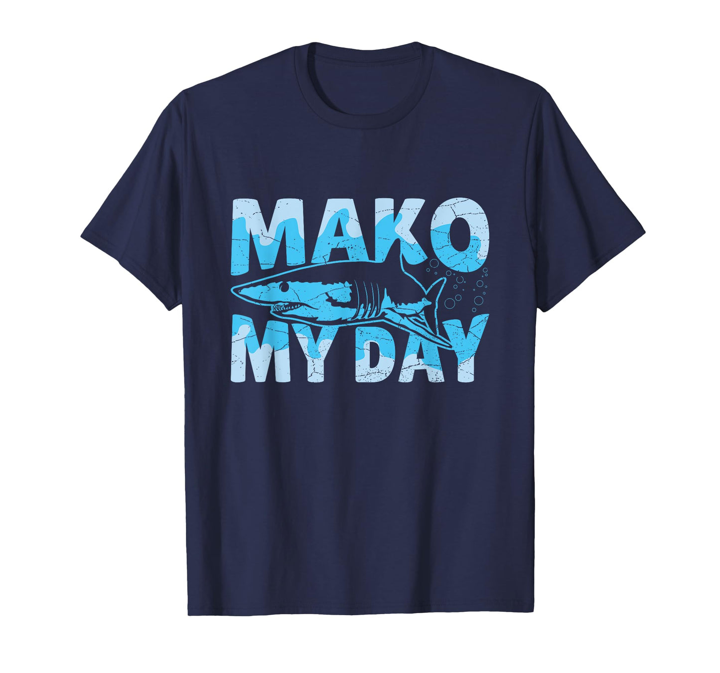 Mako My Day Quote for a Mako Shark expert T-Shirt