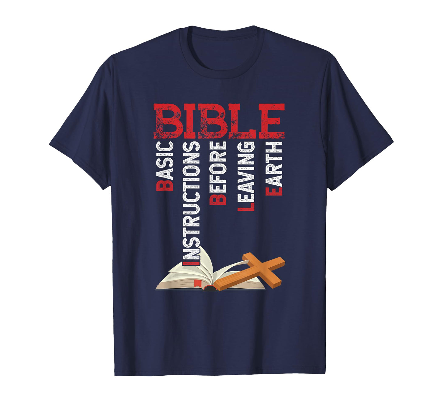 BIBLE Basic Instructions Before Leaving Christian T-Shirt