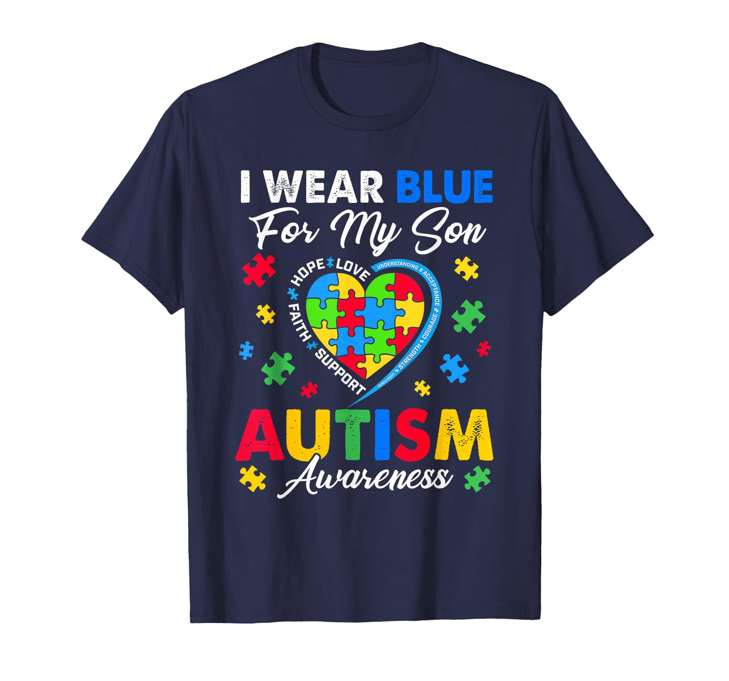 I Wear Blue For My Son Autism Awareness Men Women Kids Mom T-Shirt