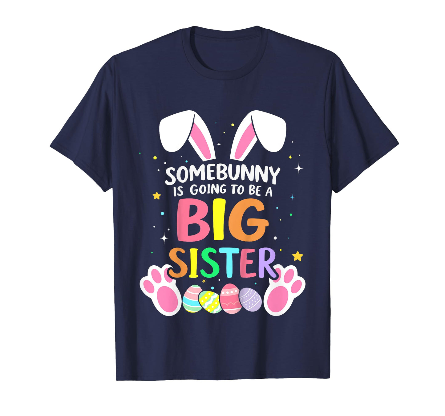 Somebunny is going to be a big sister for easter baby T-Shirt