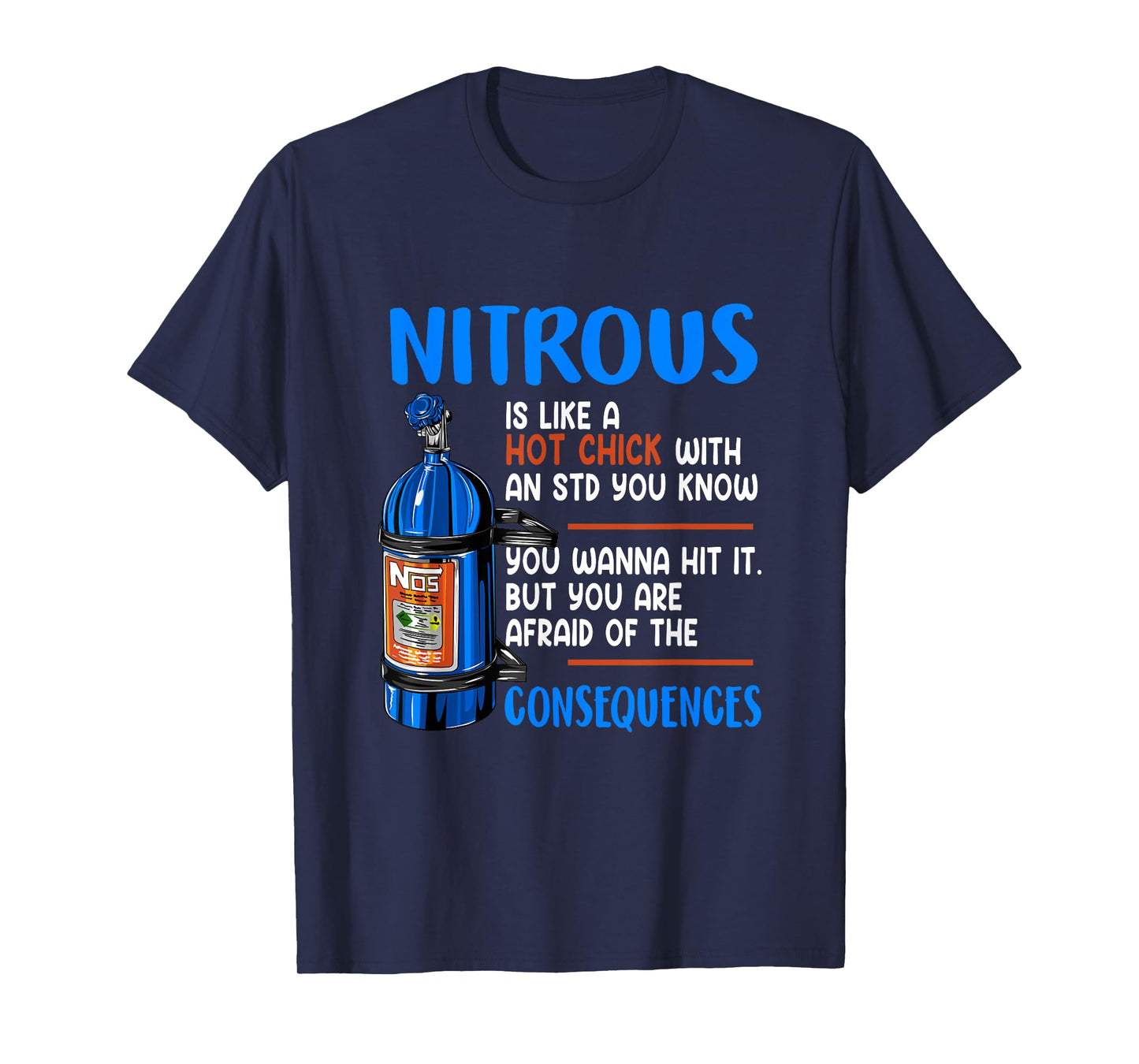 Car Guy Nitrous Is Like A Hot Chick With An STD You Know T-Shirt