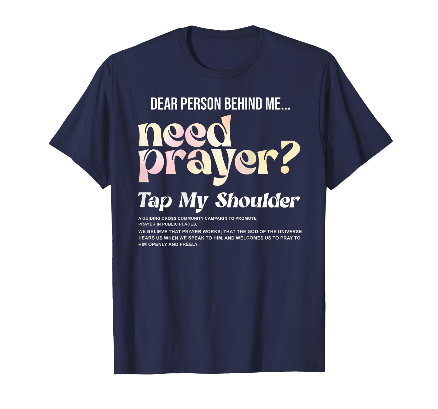 ON BACK Dear Person Behind Me Need Prayer Tap My Shoulder T-Shirt