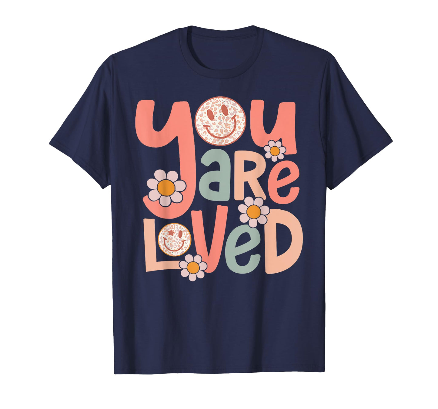 Retro You Are Loved Motivational Inspiration Positive Vibes T-Shirt