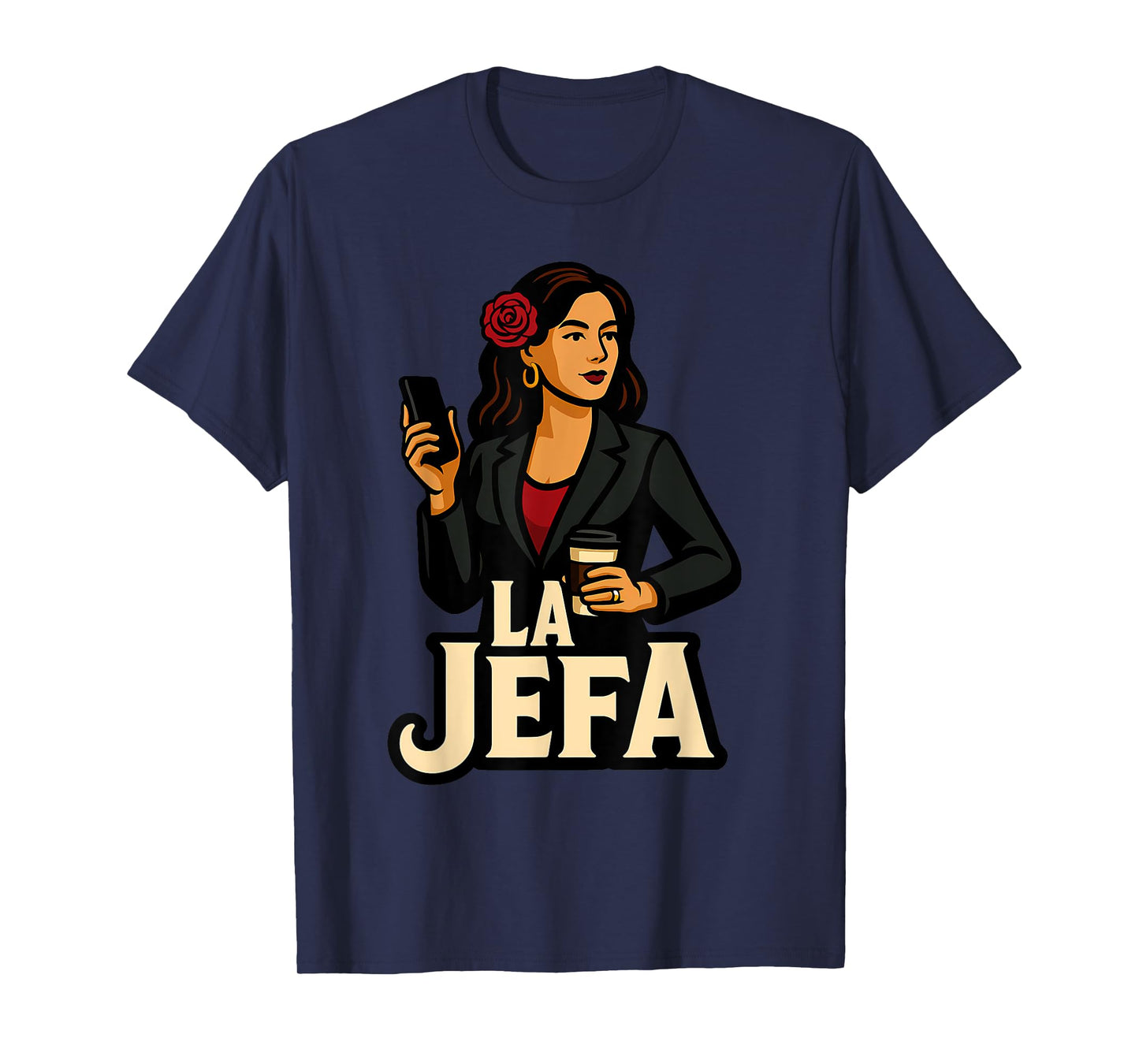La Jefa The Boss in Spanish Funny Mexican Quote T-Shirt