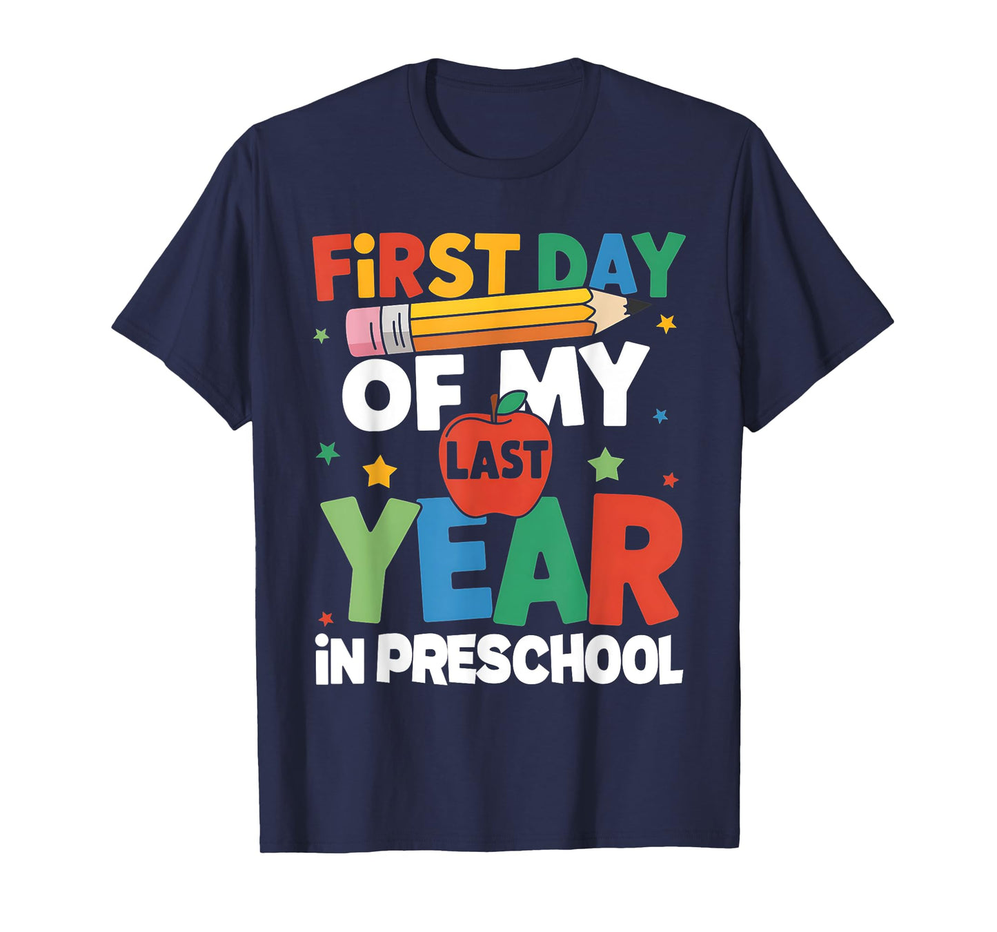 First Day Of My Last Year In Preschool Back To School T-Shirt
