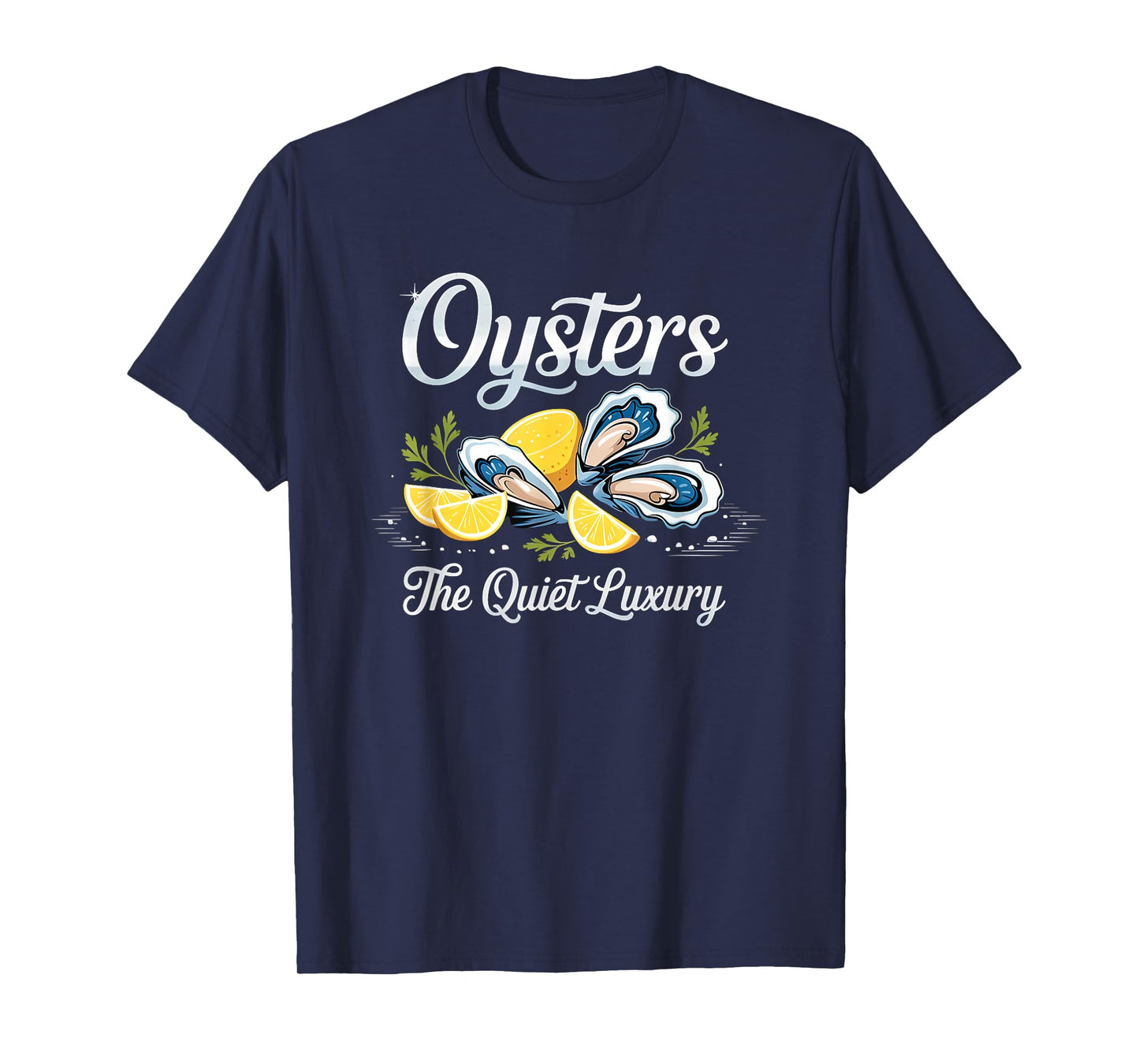 oysters the quiet luxury T-Shirt