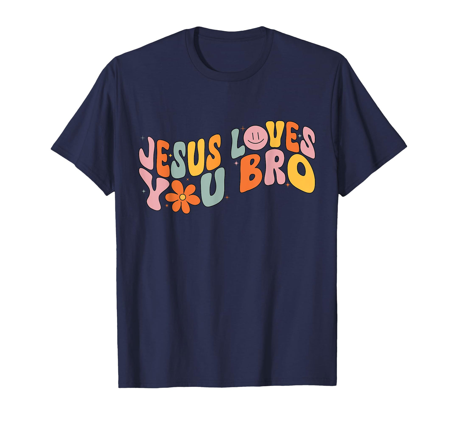 Jesus Loves You Bro Christian Faith T-Shirt