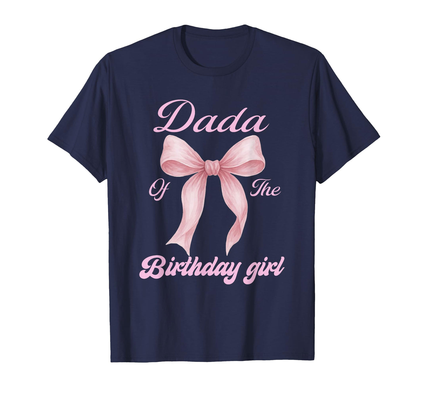 Dada of The Birthday Girl Family Pink Coquette Bow T-Shirt