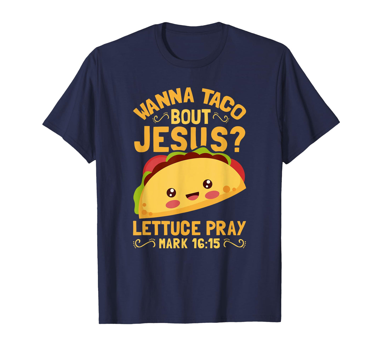 Wanna Taco Bout Jesus Funny Christian T-Shirt