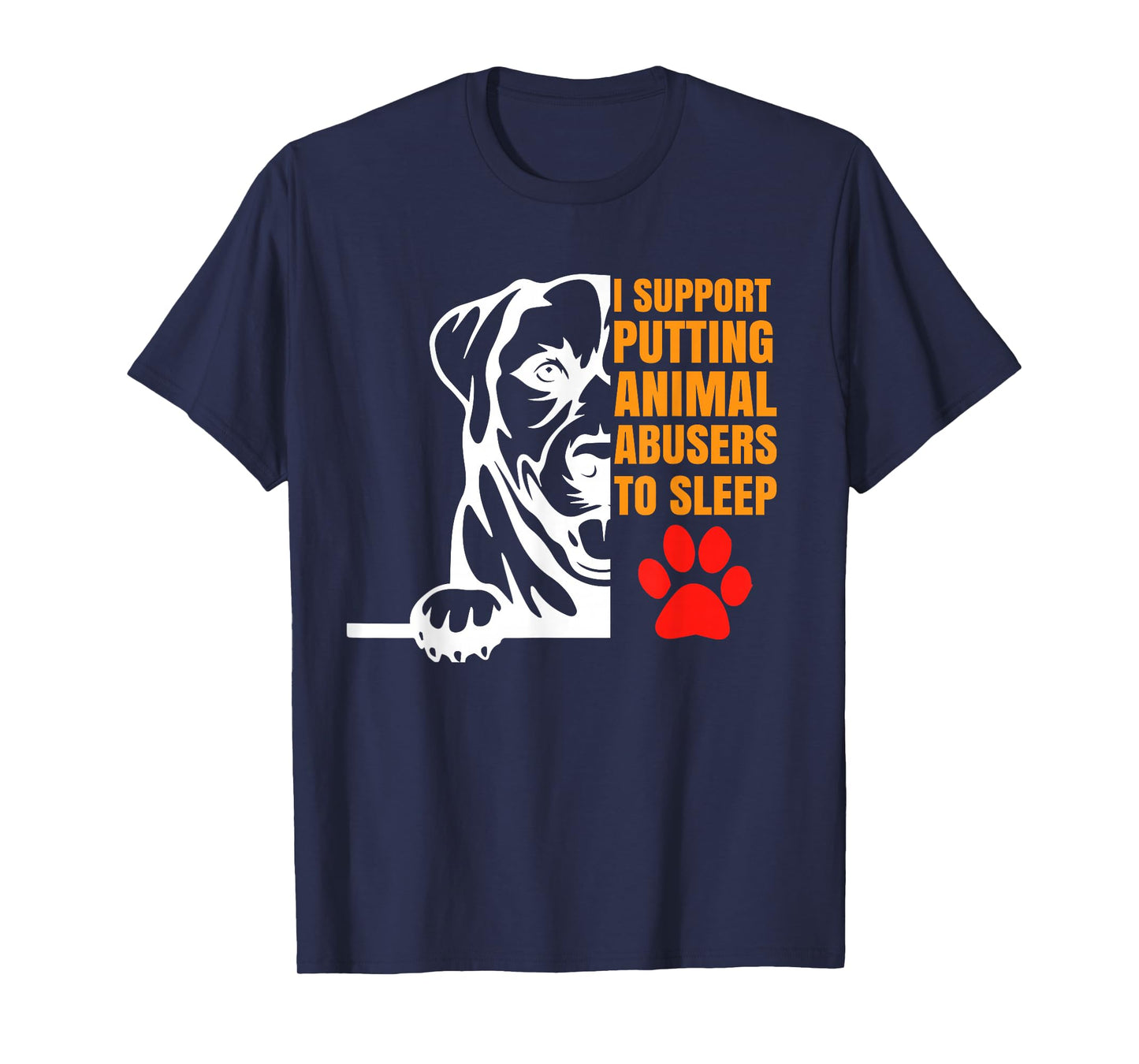 i support putting animal abusers to sleep dog lover gifts T-Shirt