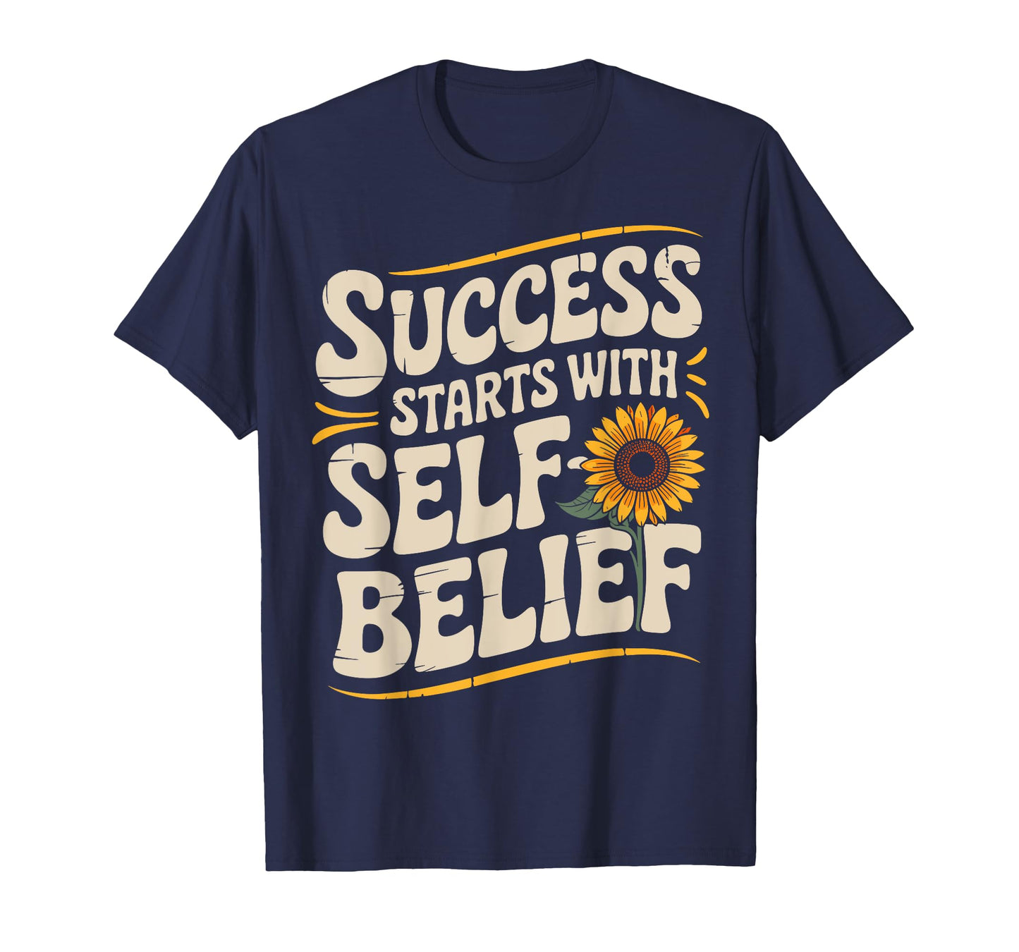 Success Starts With Self-Belief | Motivational Mindset T-Shirt