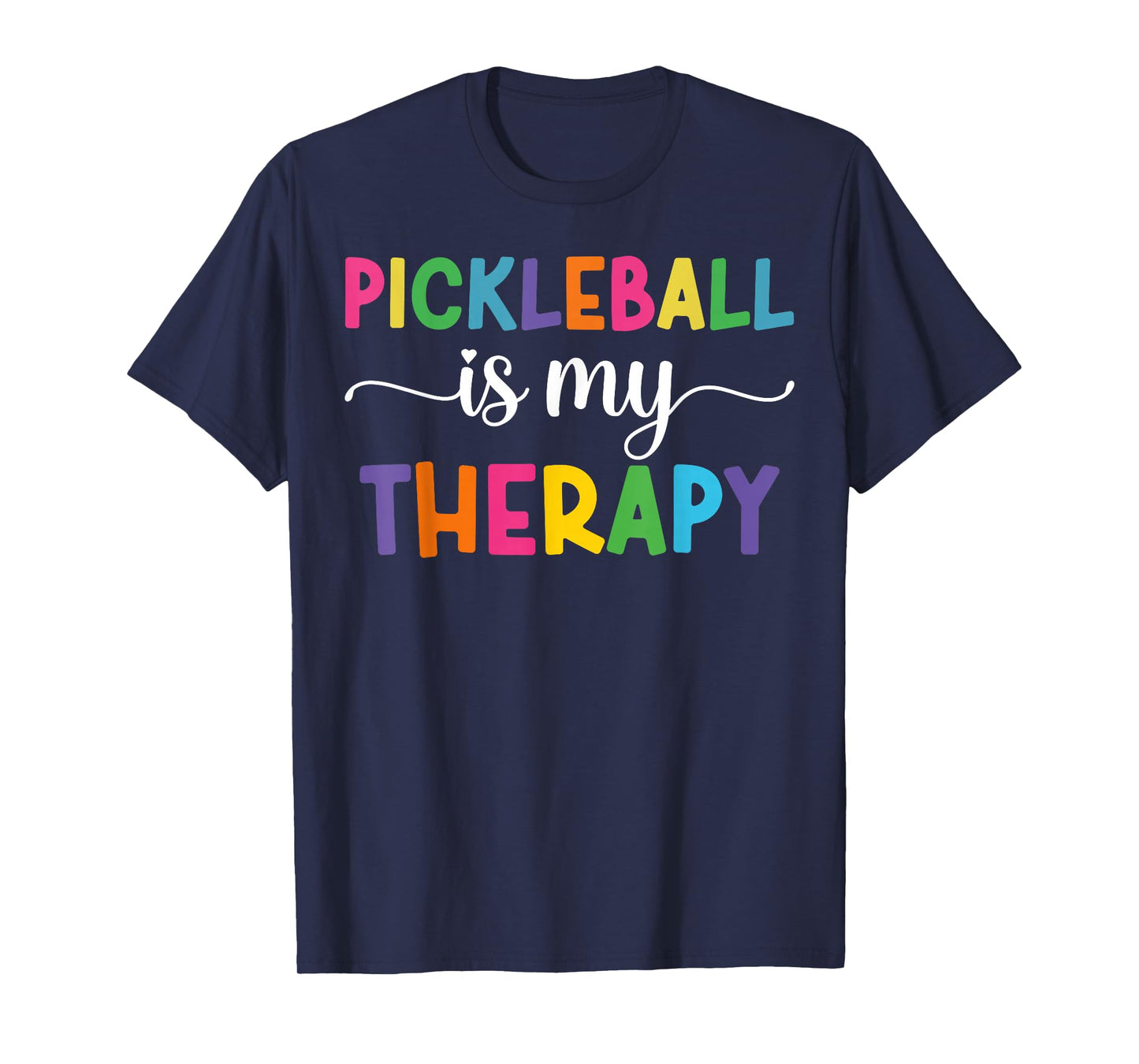 Pickleball Is My Therapy Funny Pickleball Therapy players T-Shirt