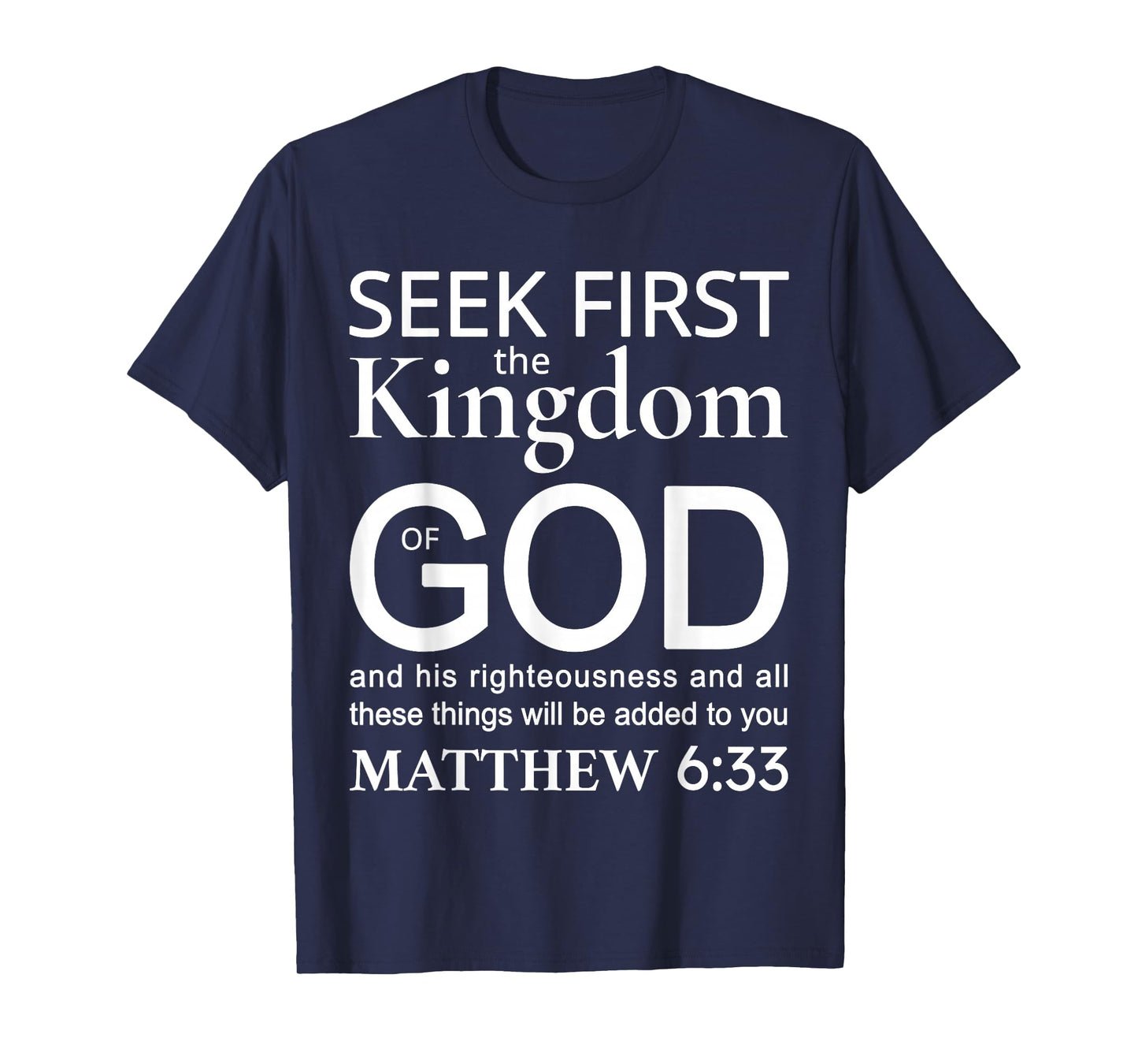 Bible Verse Seek First The Kingdom of GOD Christian T-Shirt