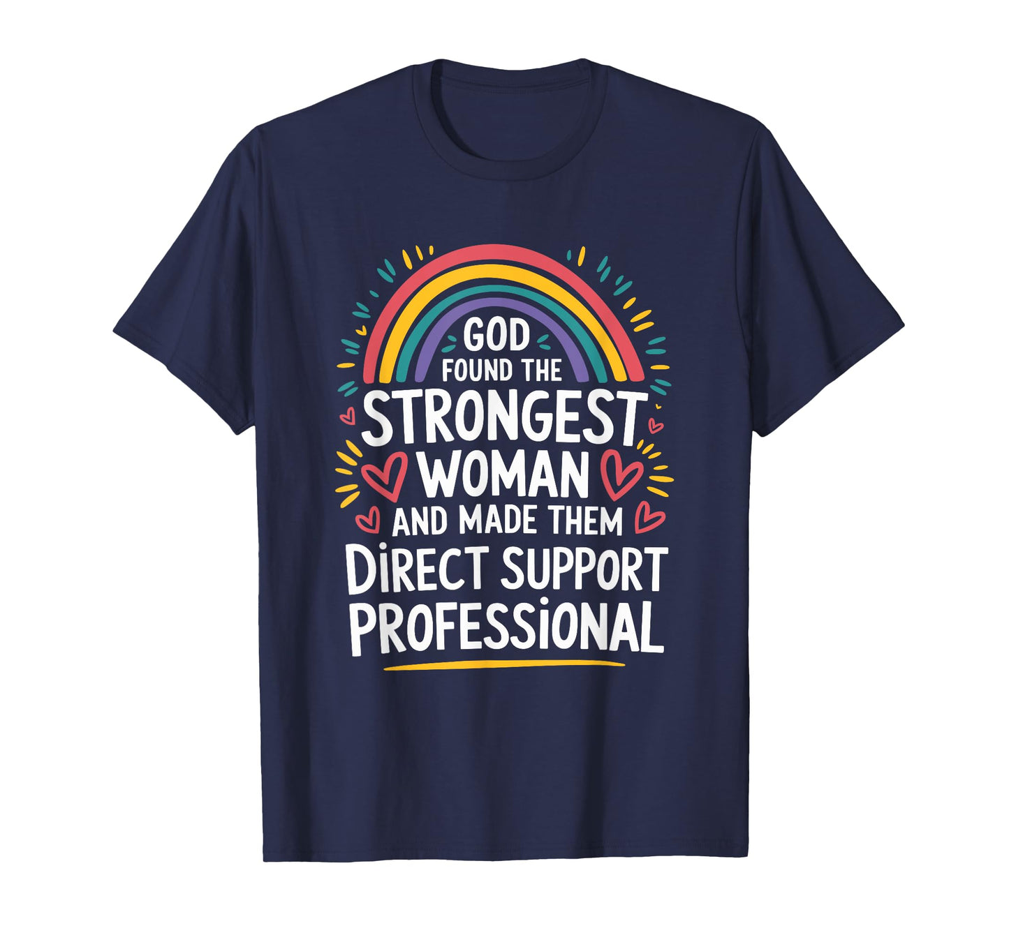 Strongest Woman And Made Them Direct Support Professional T-Shirt