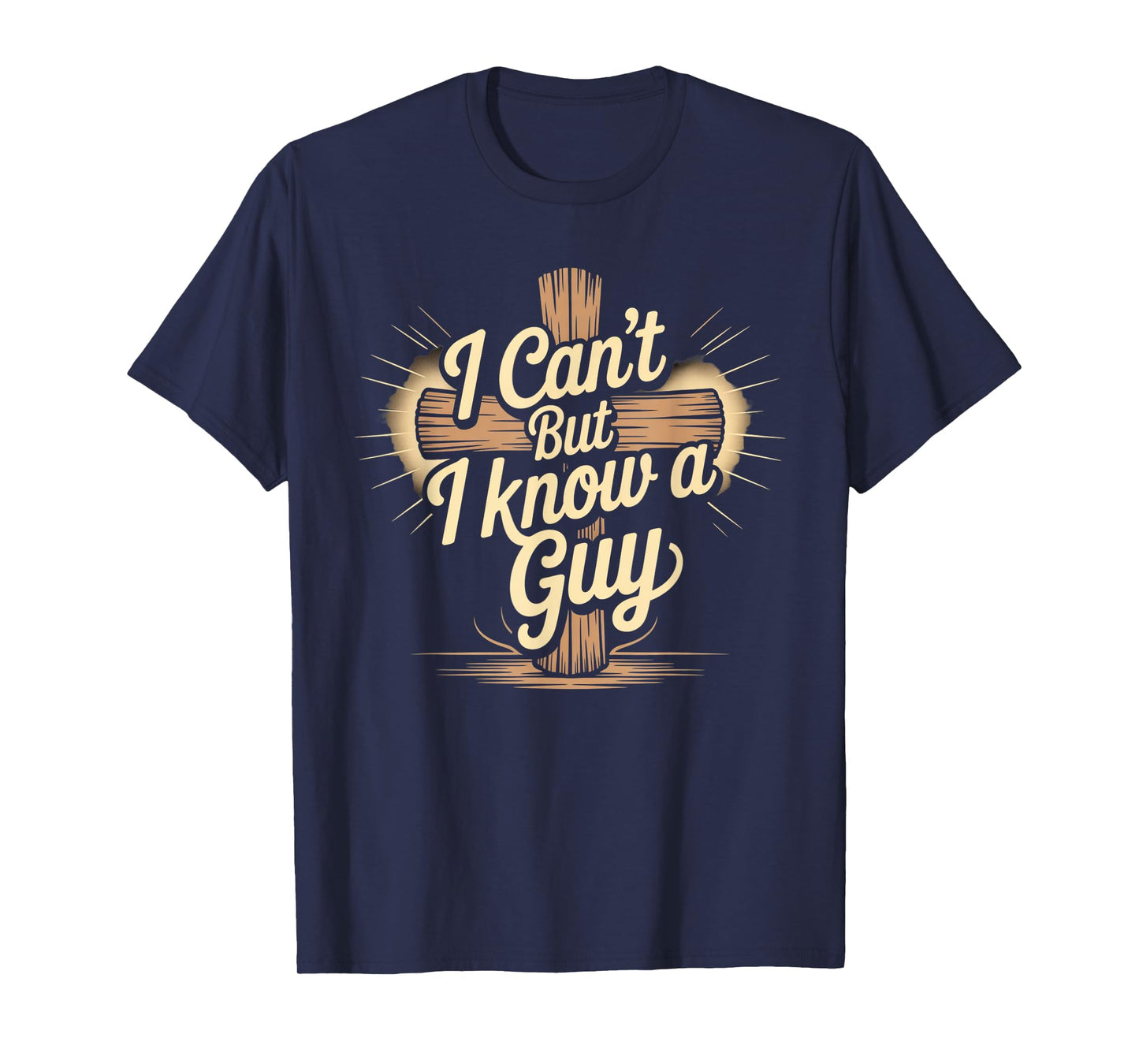 I Can't But I Know Guy Christian Jesus God Bible T-Shirt
