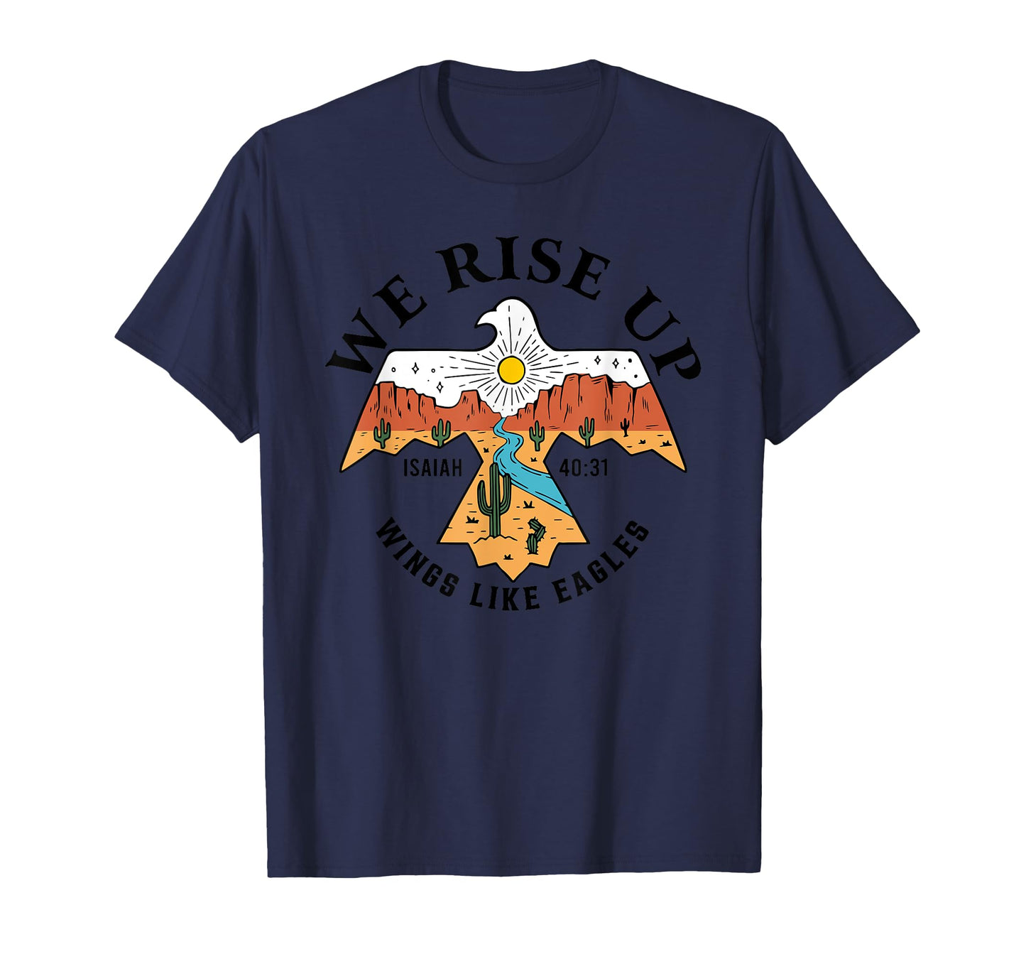 We Rise Up Wings Like Eagles, Bible Verse T-Shirt