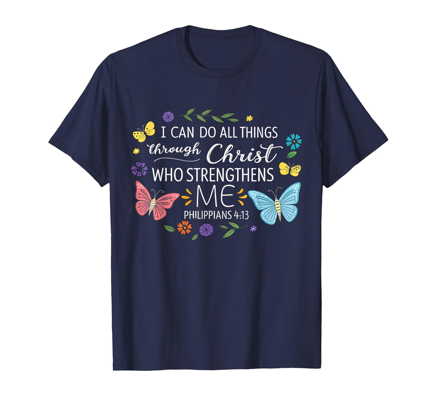 I Can Do All Things Through Christ Bible Verse Religious T-Shirt