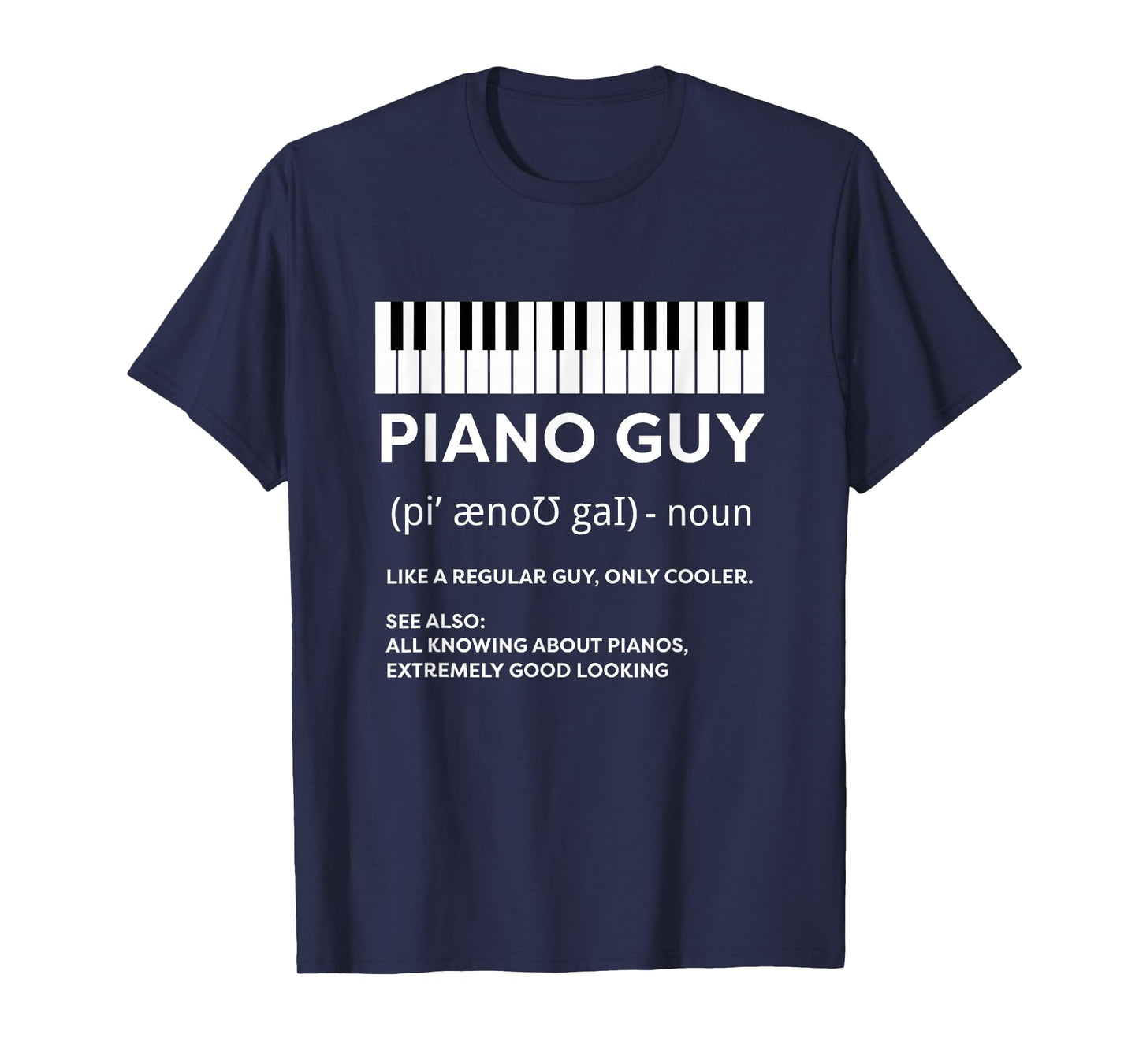 Piano Guy Shirt Pianist Man Keyboard Player Funny Definition T-Shirt