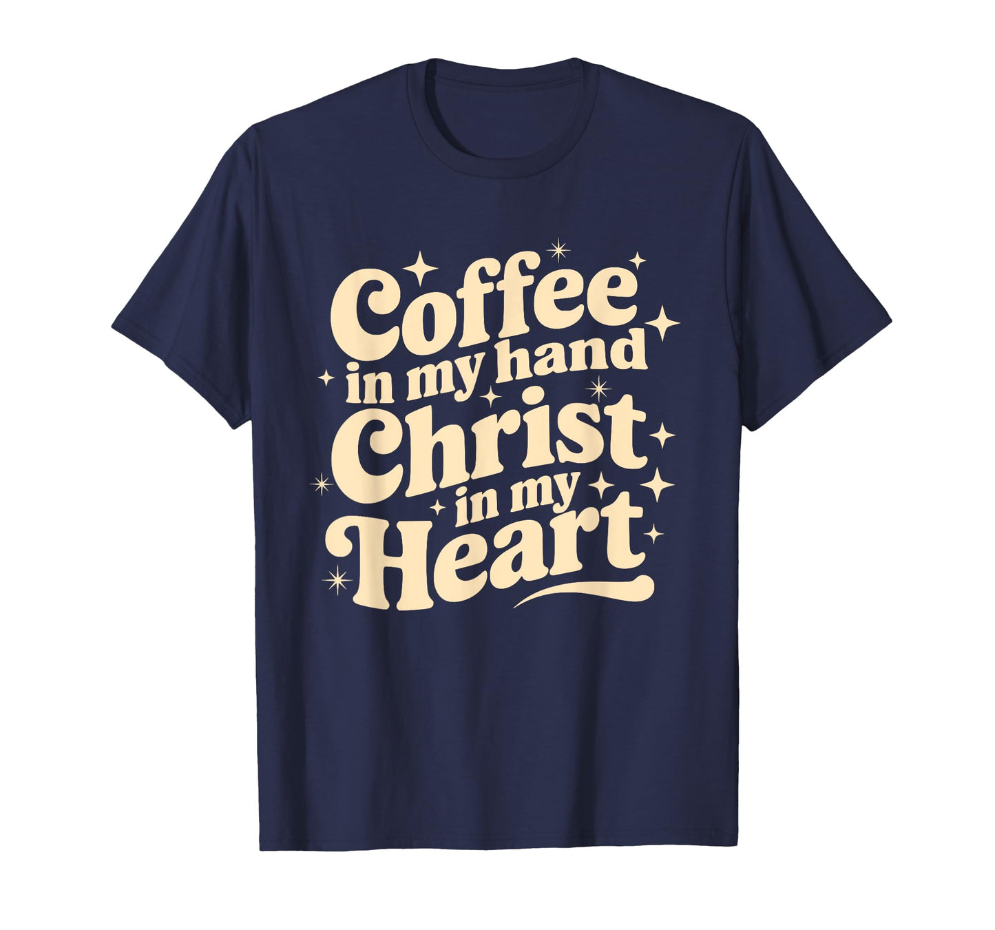 Coffee & Jesus Christ in My Heart Religious Christian Girl T-Shirt