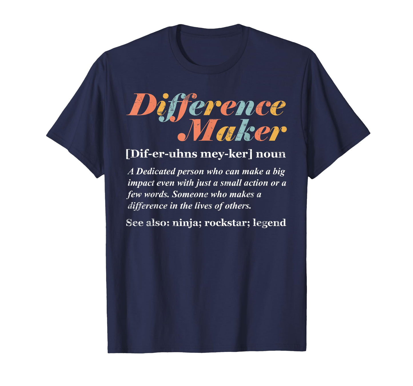 Difference Maker Definition T-Shirt