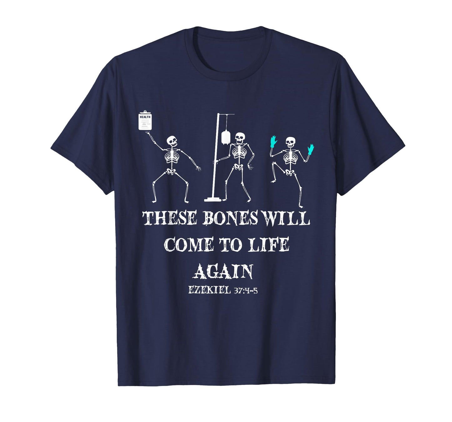 Dancing Skeleton Dry Bones Come Alive Christian Halloween T-Shirt