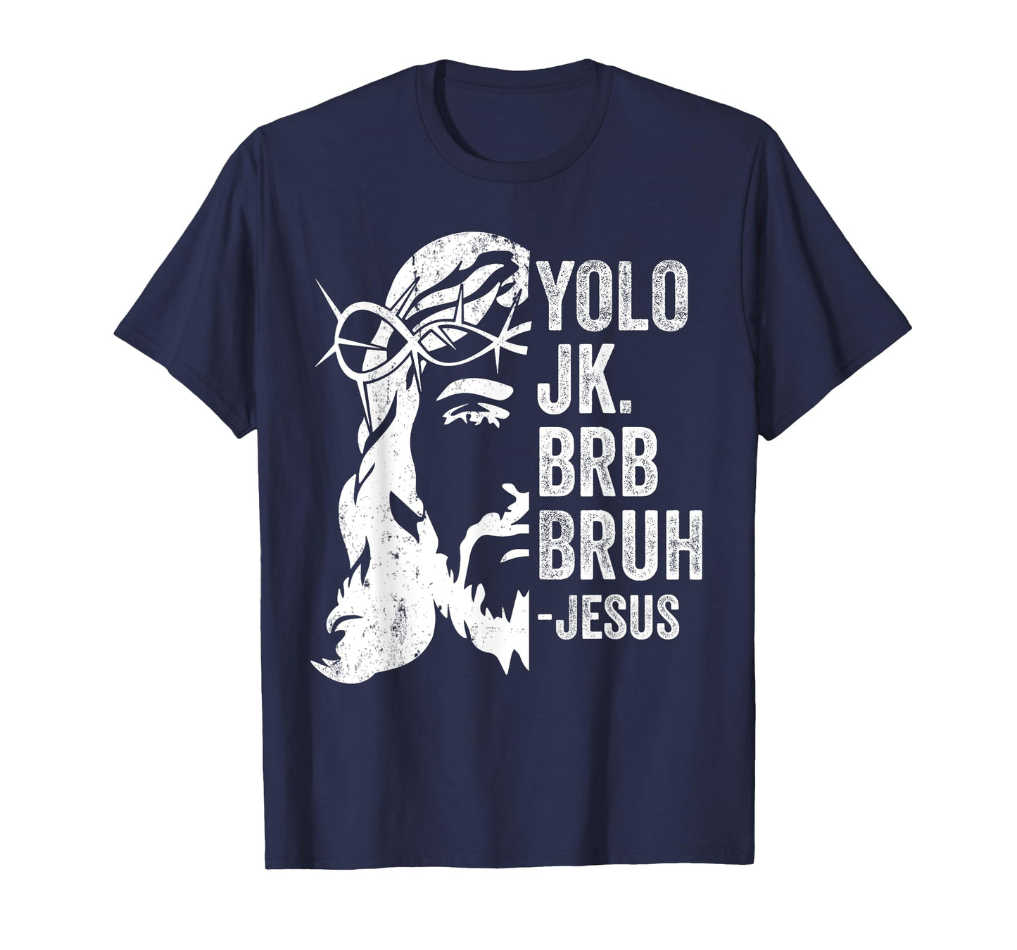 Yolo Jk Brb BRUH Jesus Funny Easter Ressurection Story Mens T-Shirt