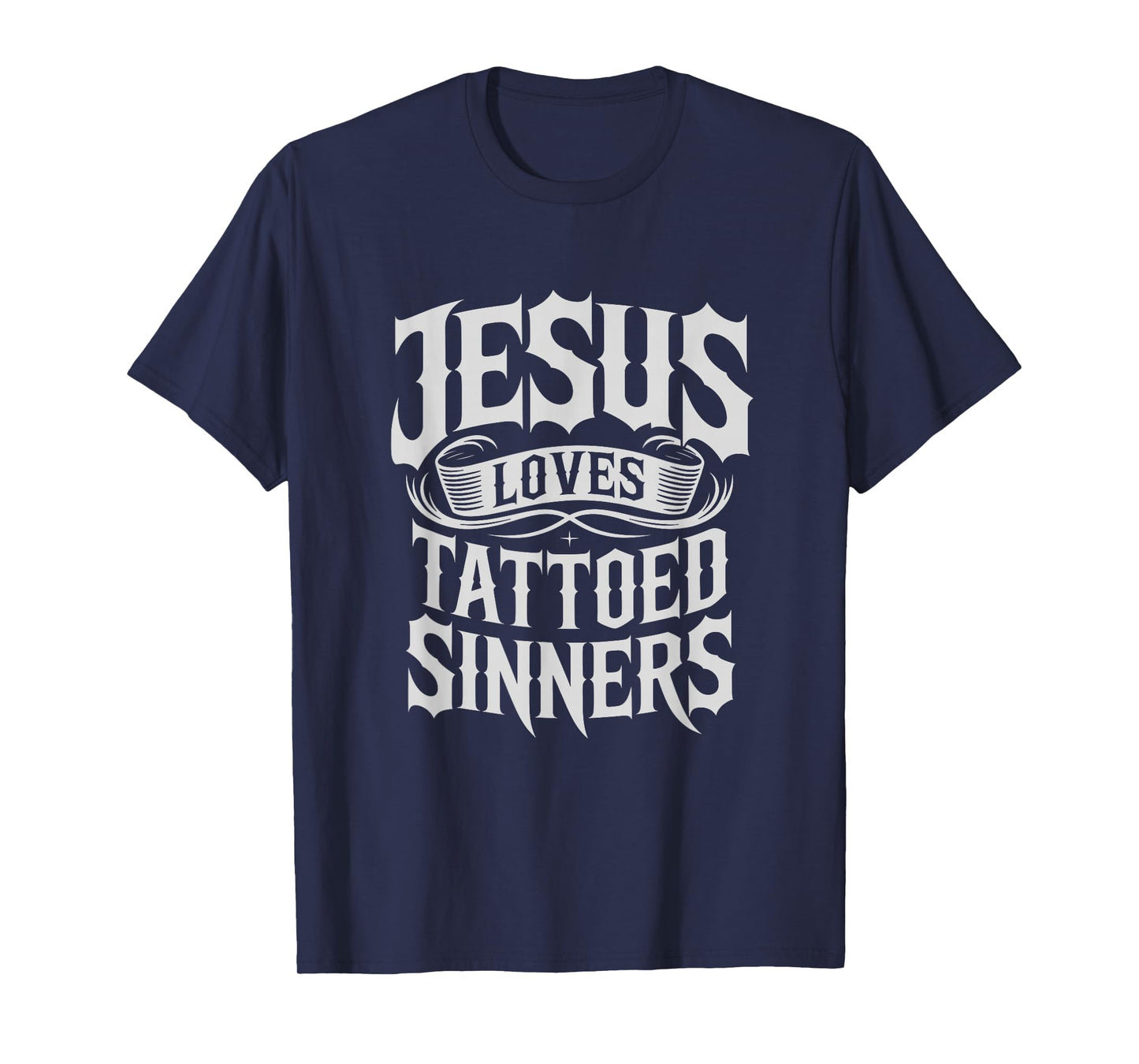 Jesus Loves Tattooed Sinners Christian Faith Inked Tattoo T-Shirt