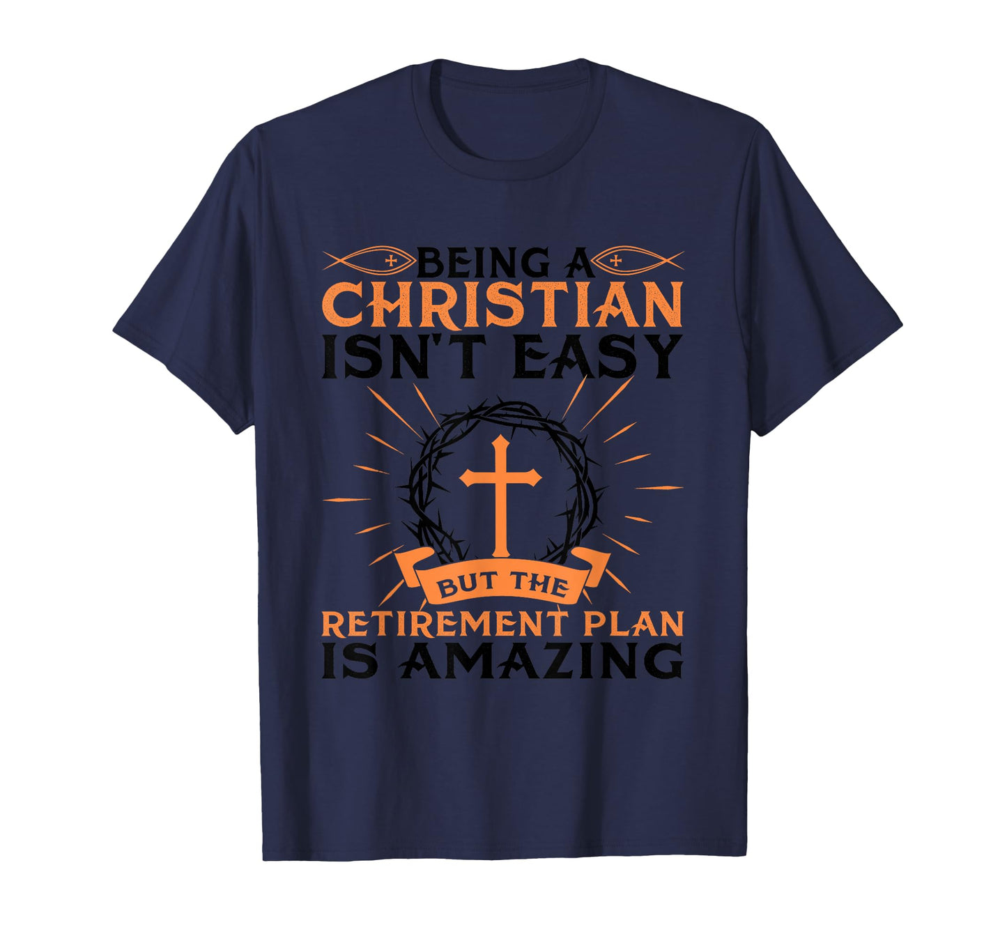 Funny Christian Retirement Plan Gift For Religious Men Women T-Shirt