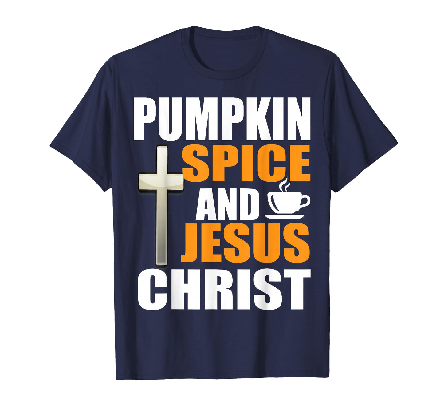 Pumpkin Spice and Jesus Christ Christian Faith Autumn Wear T-Shirt