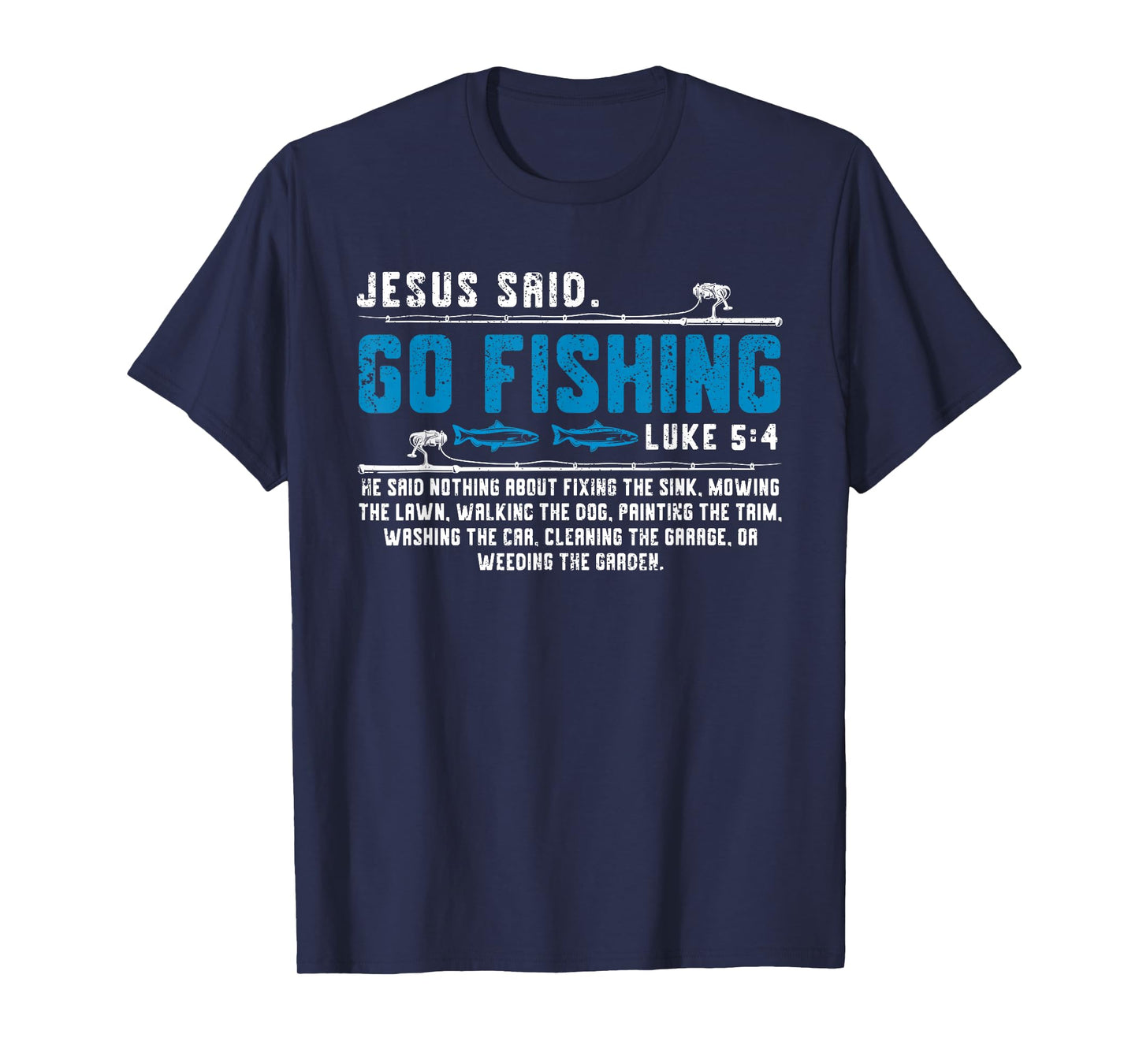 Jesus Said Go Fishing Funny Bible Vers Christian Religious T-Shirt