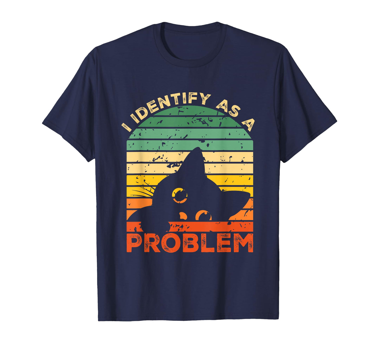 Funny Sarcastic I Identify As A Problem Vintage Cat Meme T-Shirt