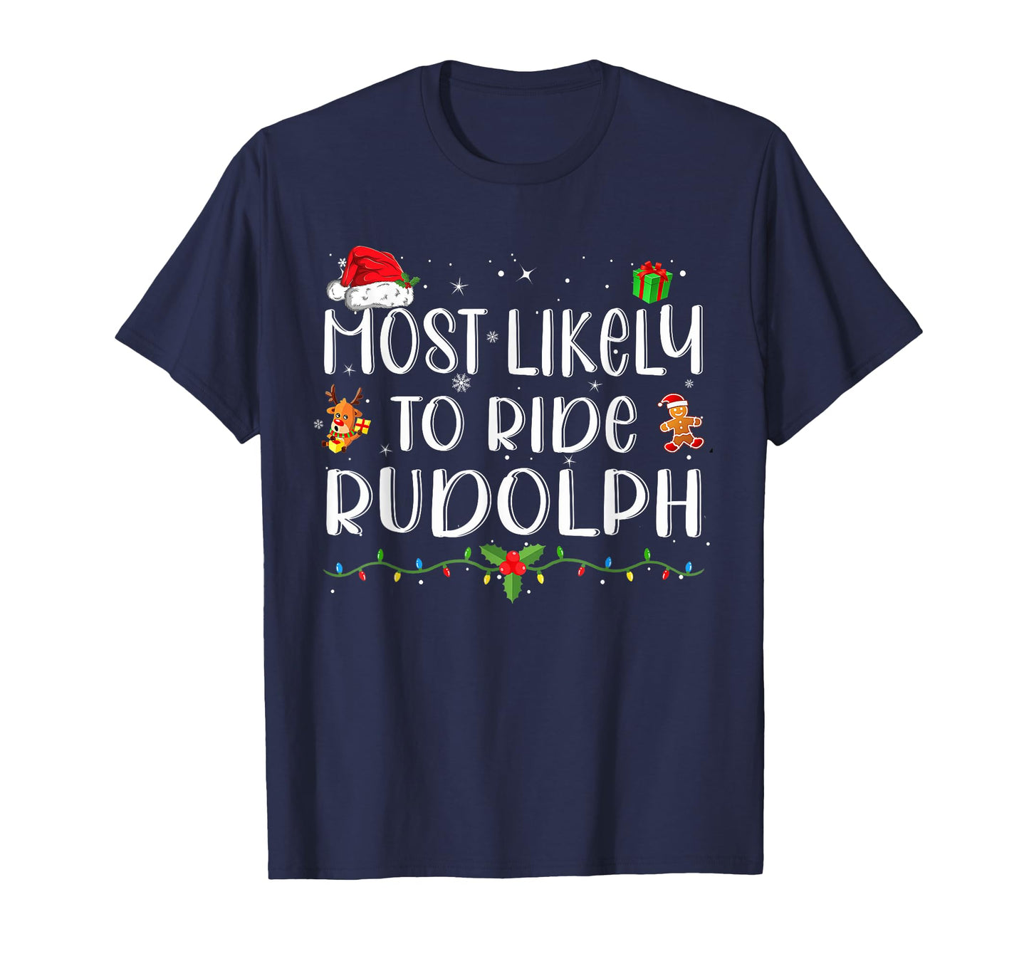 Most Likely To Ride Rudolph Funny Christmas Holiday T-Shirt