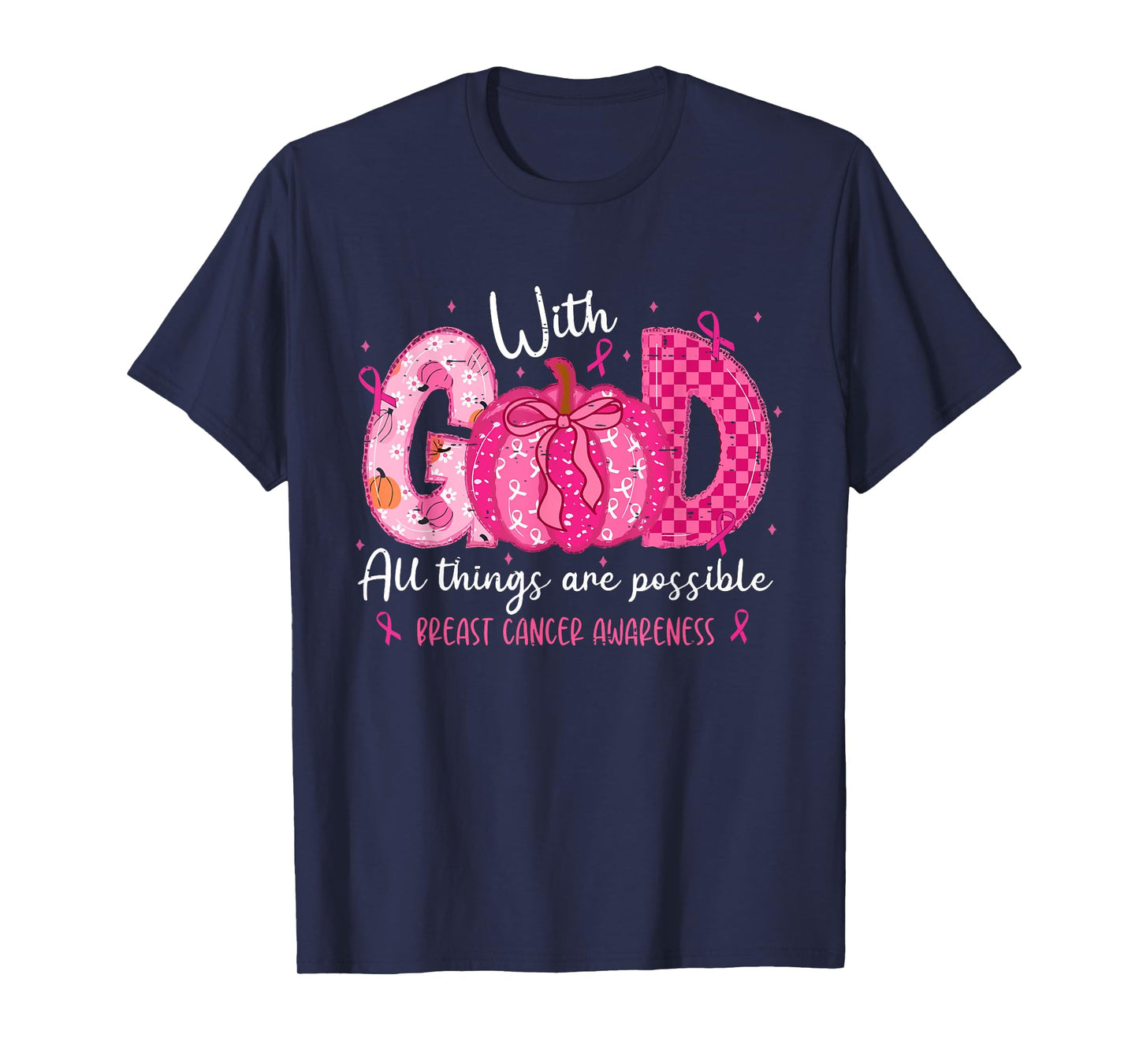 with God All Things are Possible Breast Cancer Awareness T-Shirt