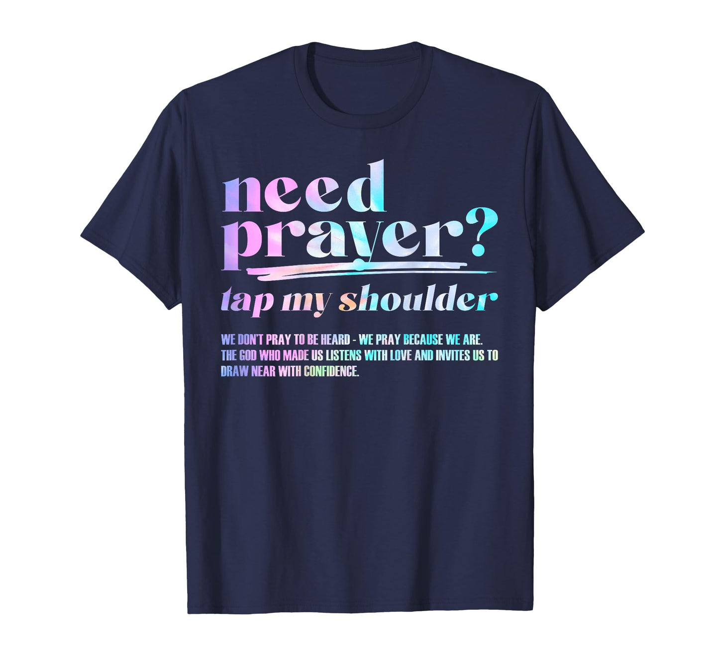 Need Prayer Tap My Shoulder Christian Men Women (On Back) T-Shirt