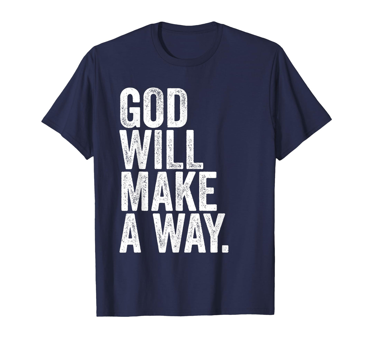 GOD Will Make A Way – Christian Faith Inspirational T-Shirt