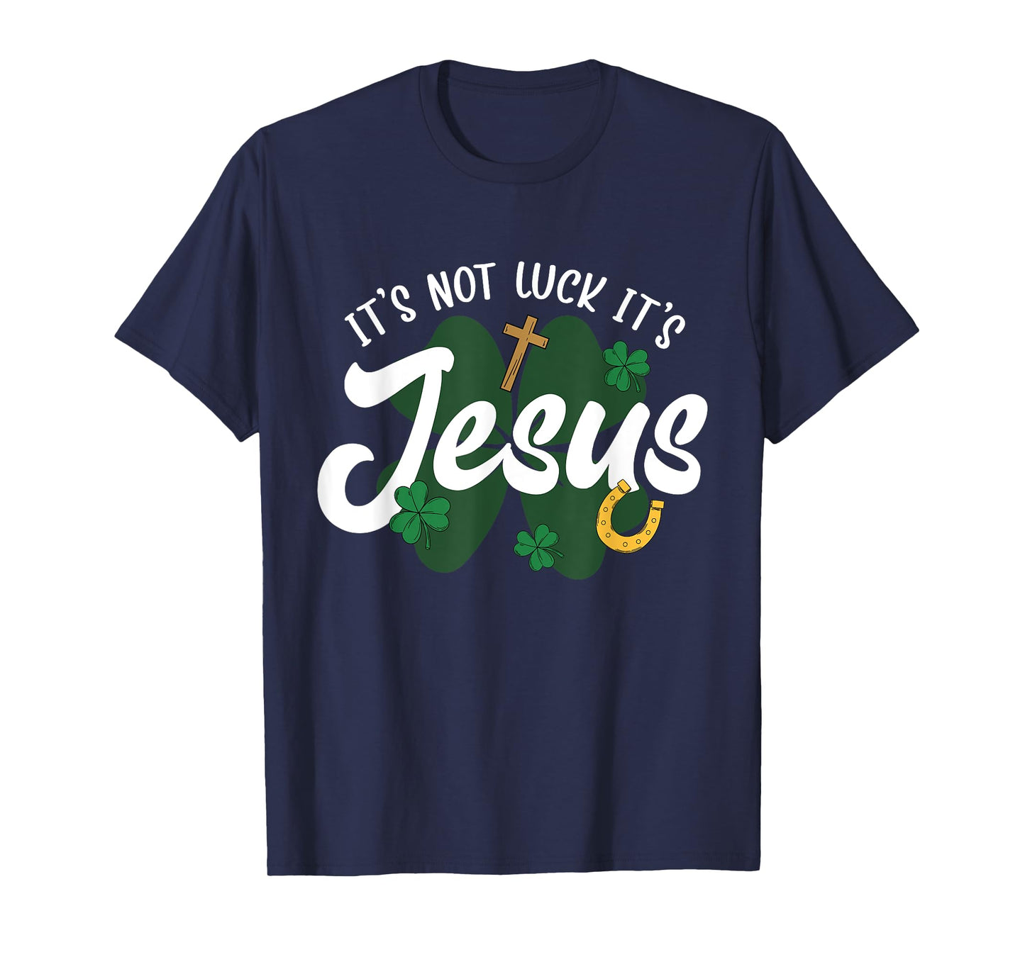 God Christian St Patricks Day Jesus Shamrock Lucky T-Shirt