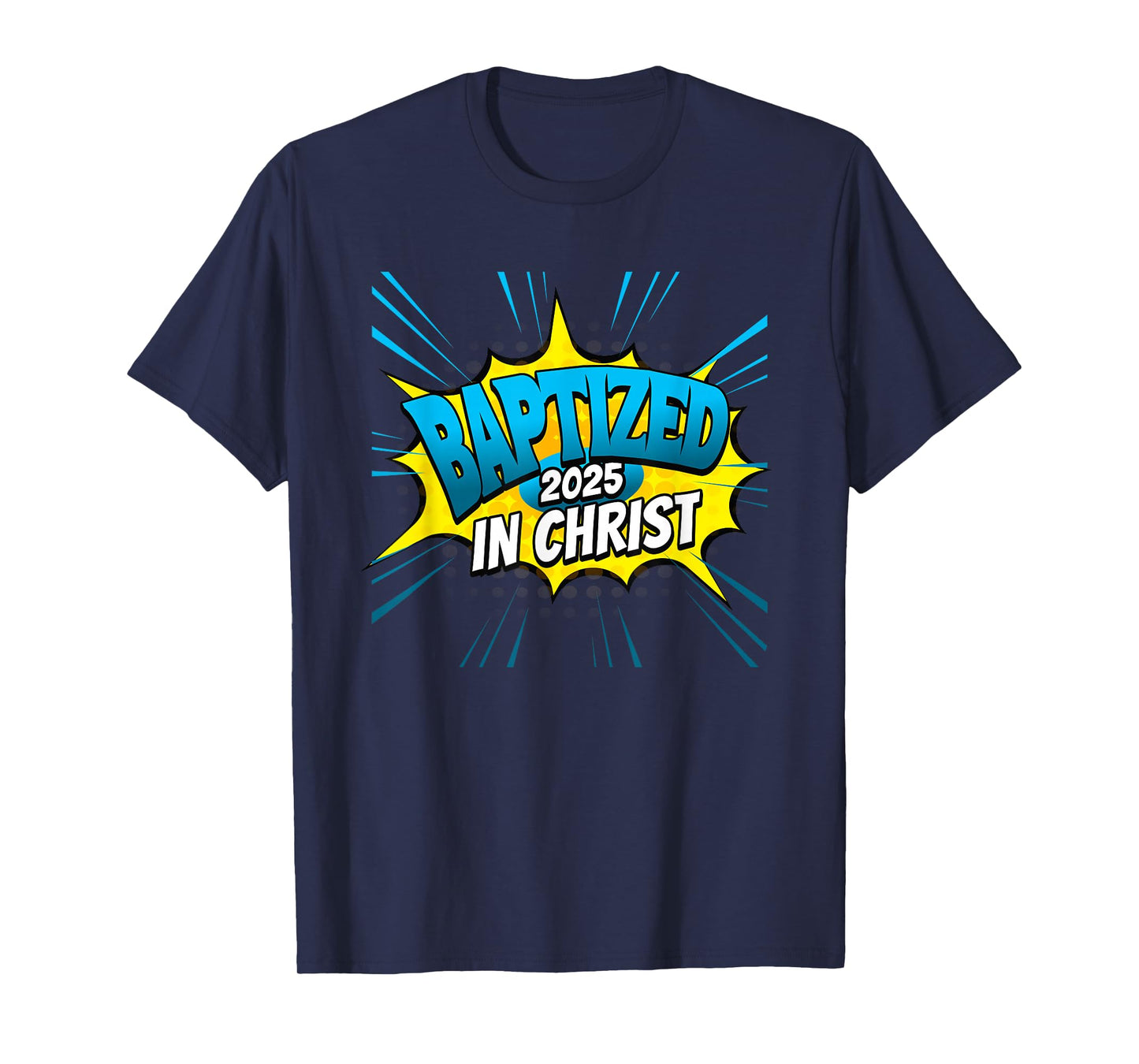 BAPTIZED in Christ Christian Super Baptism Event T-Shirt
