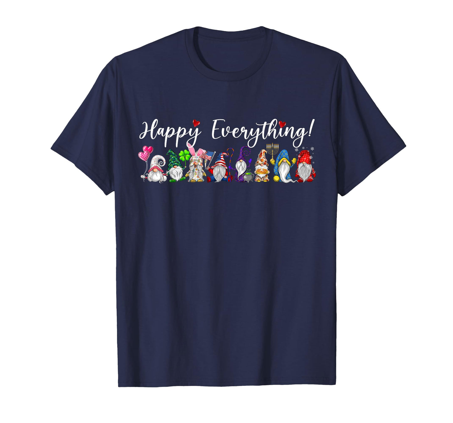 Happy Everything Gnomes Every Seasons All Year T-Shirt