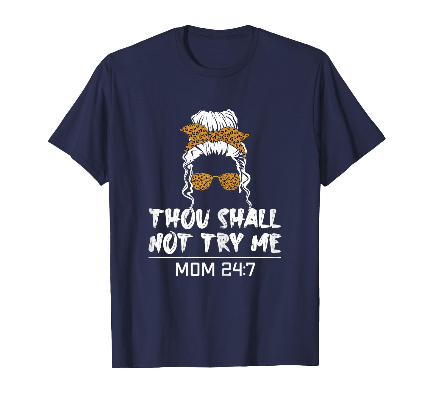 Mood mom quote Thou shall not try me mom 24 7 T-Shirt