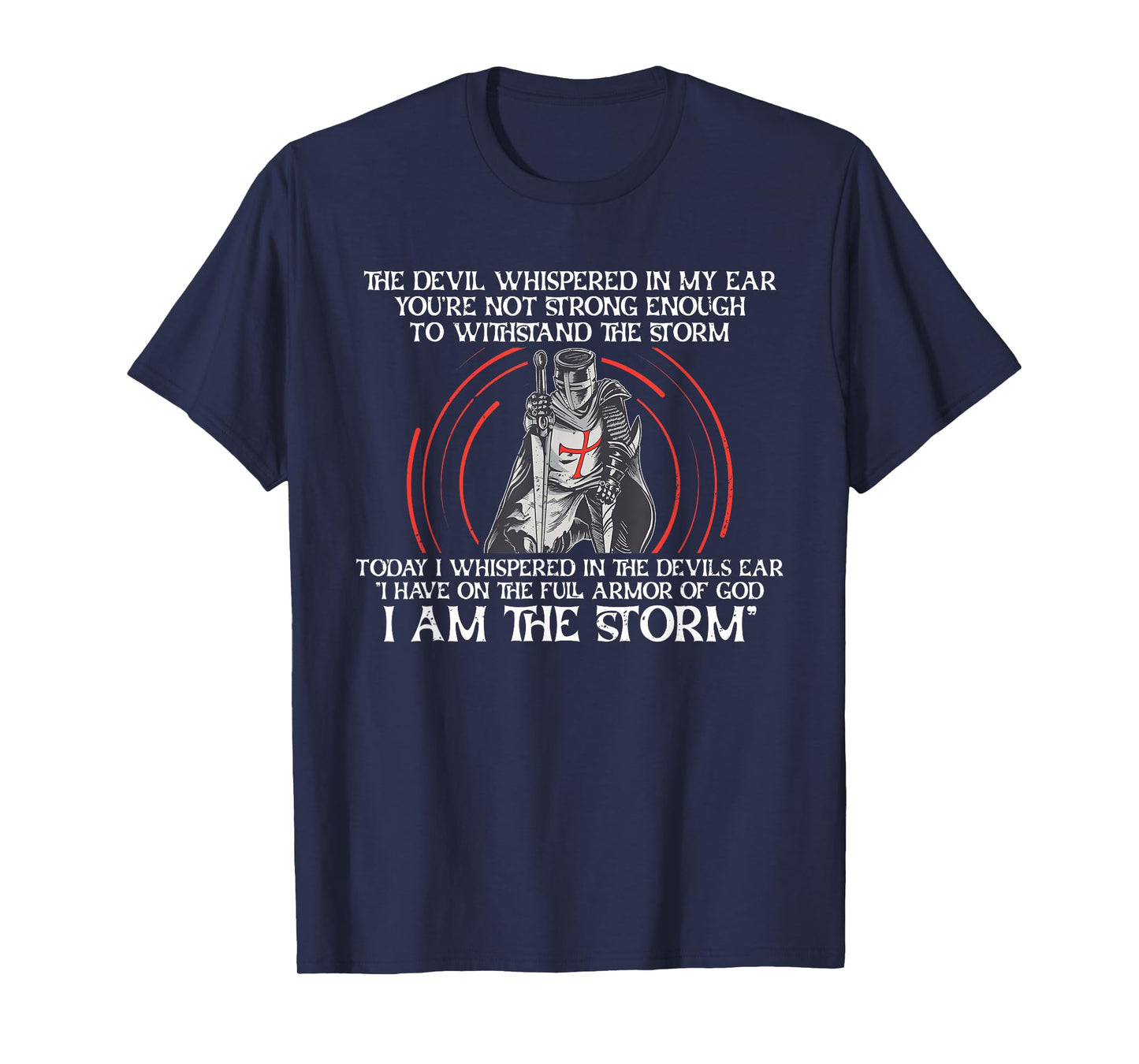 The Devil Whispered In My Ear Christian Knight Faith T-Shirt