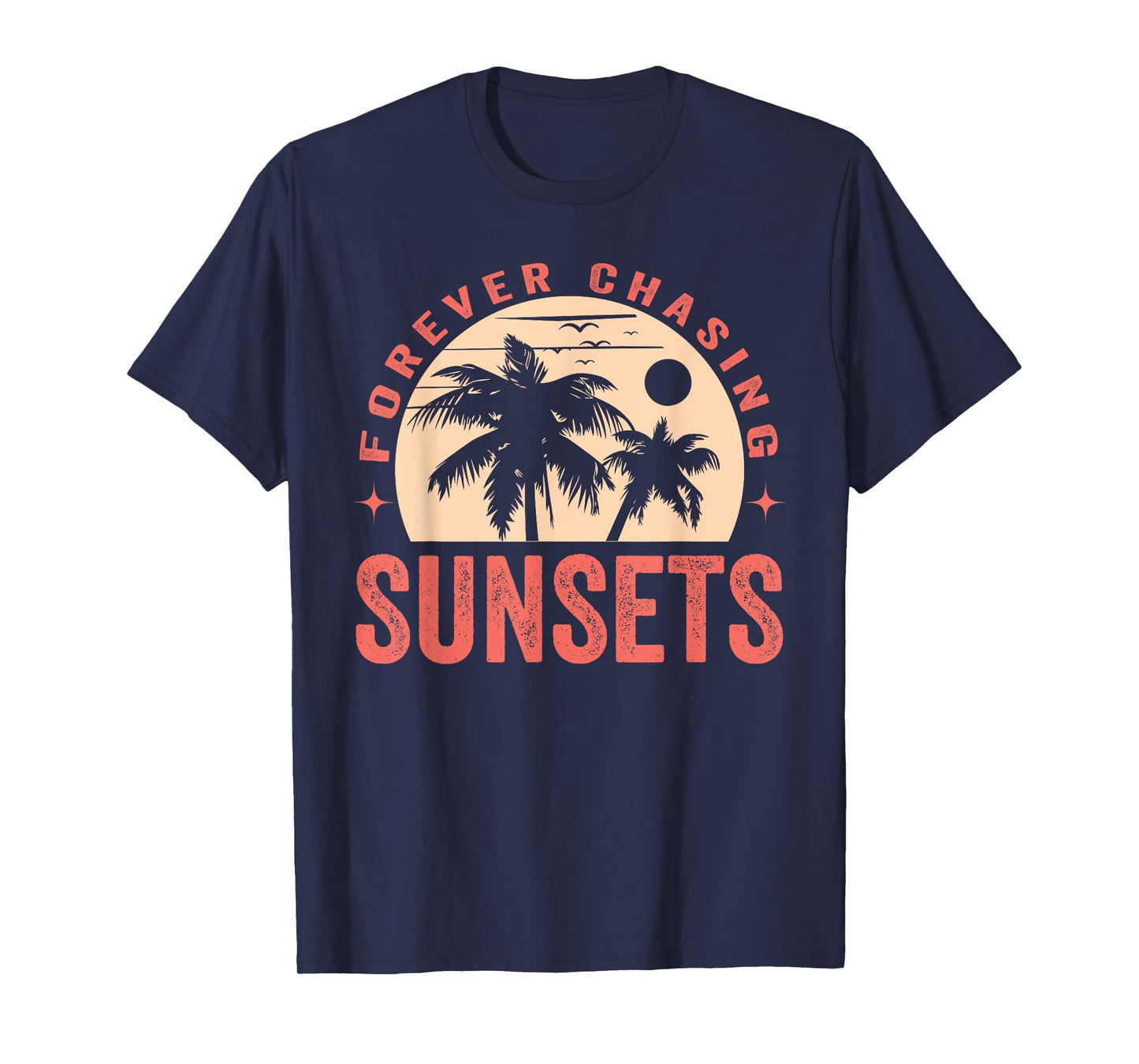 Forever Chasing Sunsets Summer Retro Sunset Beach Vacation Men Women T-Shirt