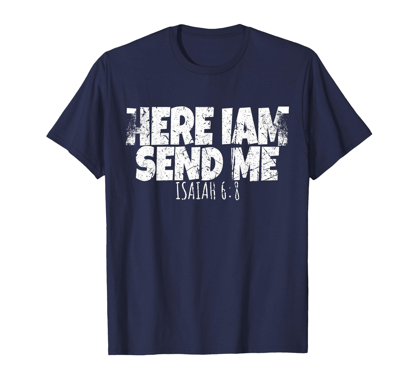 Funny Here I Am Send Me Bible Verse Lord Saying T-Shirt