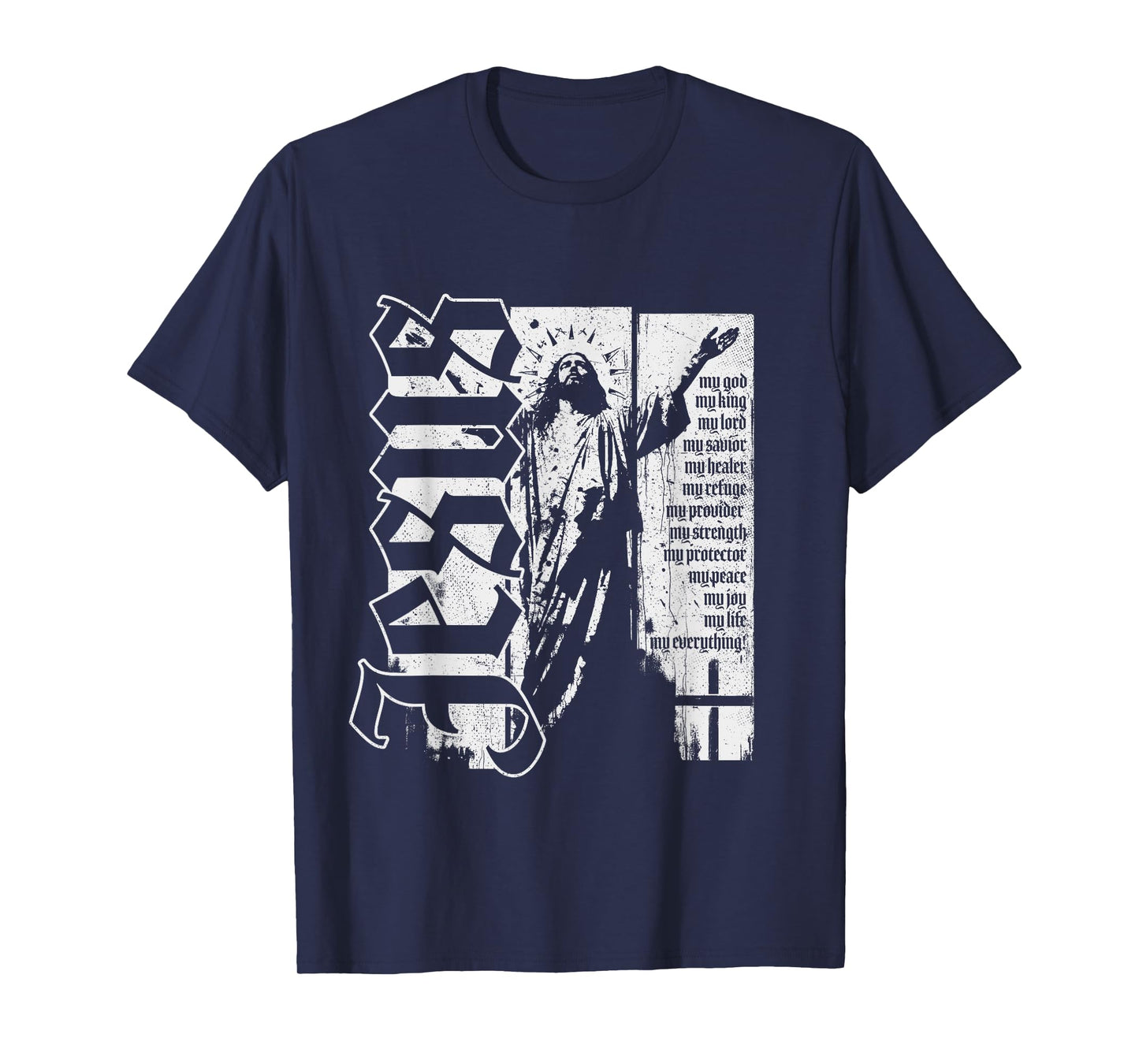 Jesus Christ God King Lord Savior Strength Prayer Christian T-Shirt