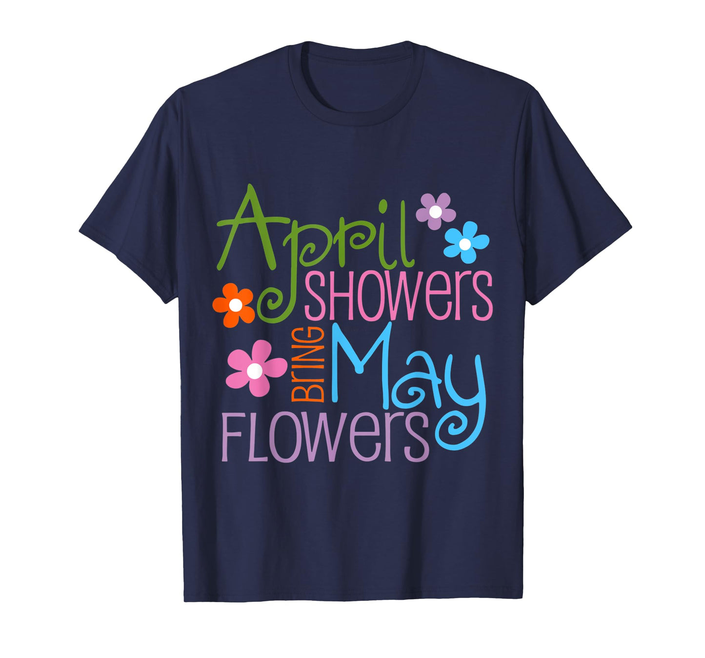 April Showers Bring May Flowers Spring Flowers after Raining T-Shirt