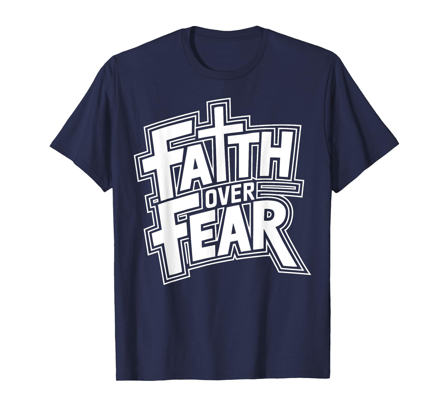Faith Over Fear Christian Religious tee T-Shirt