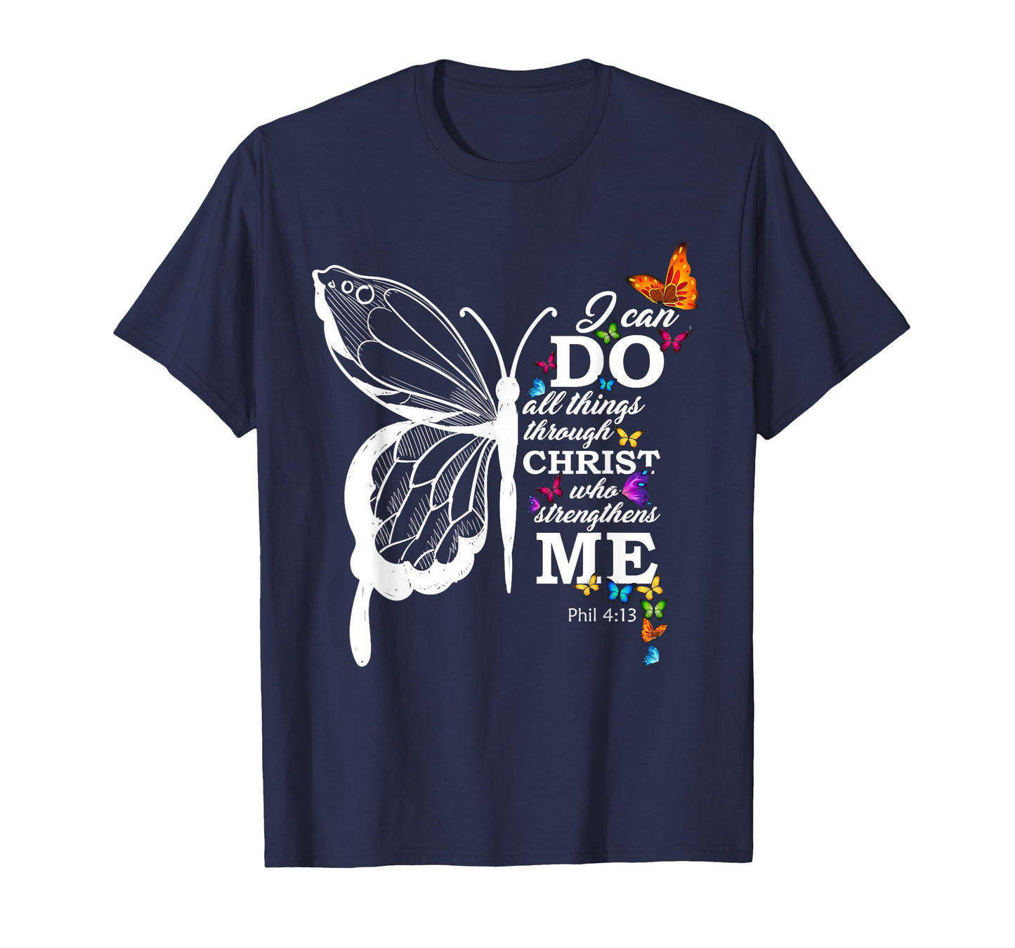 I Can All Through Christ Butterfly Art Religious T-Shirt