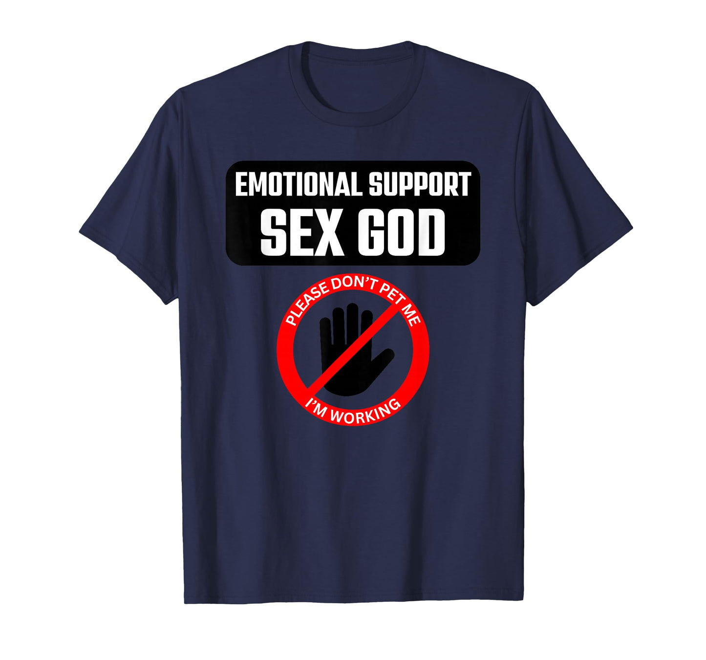 Funny Emotional Support Sex God - Do Not Touch T-Shirt