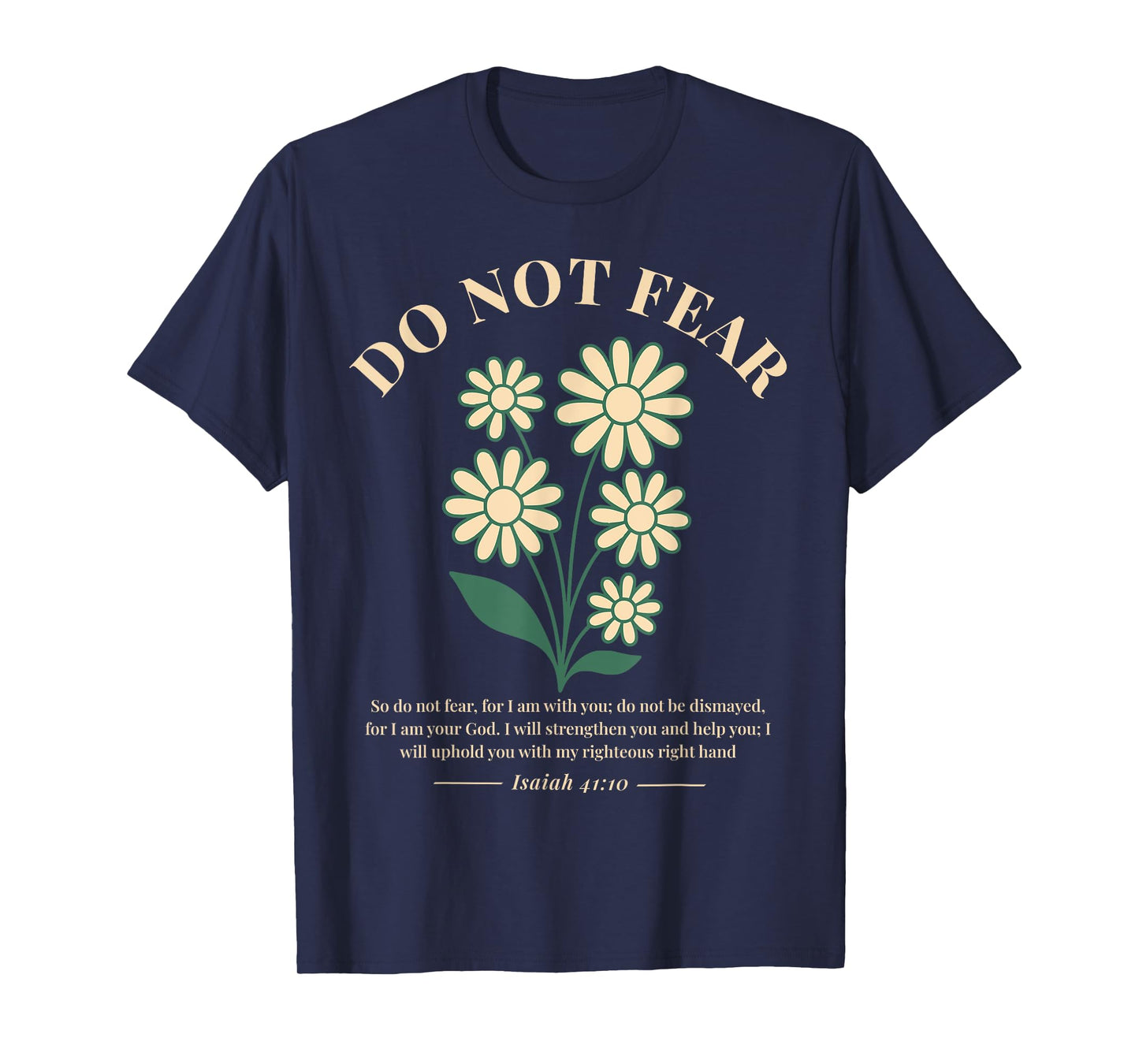 Do Not Fear Isaiah 41 10 Christian Bible Verse Boho Flower T-Shirt